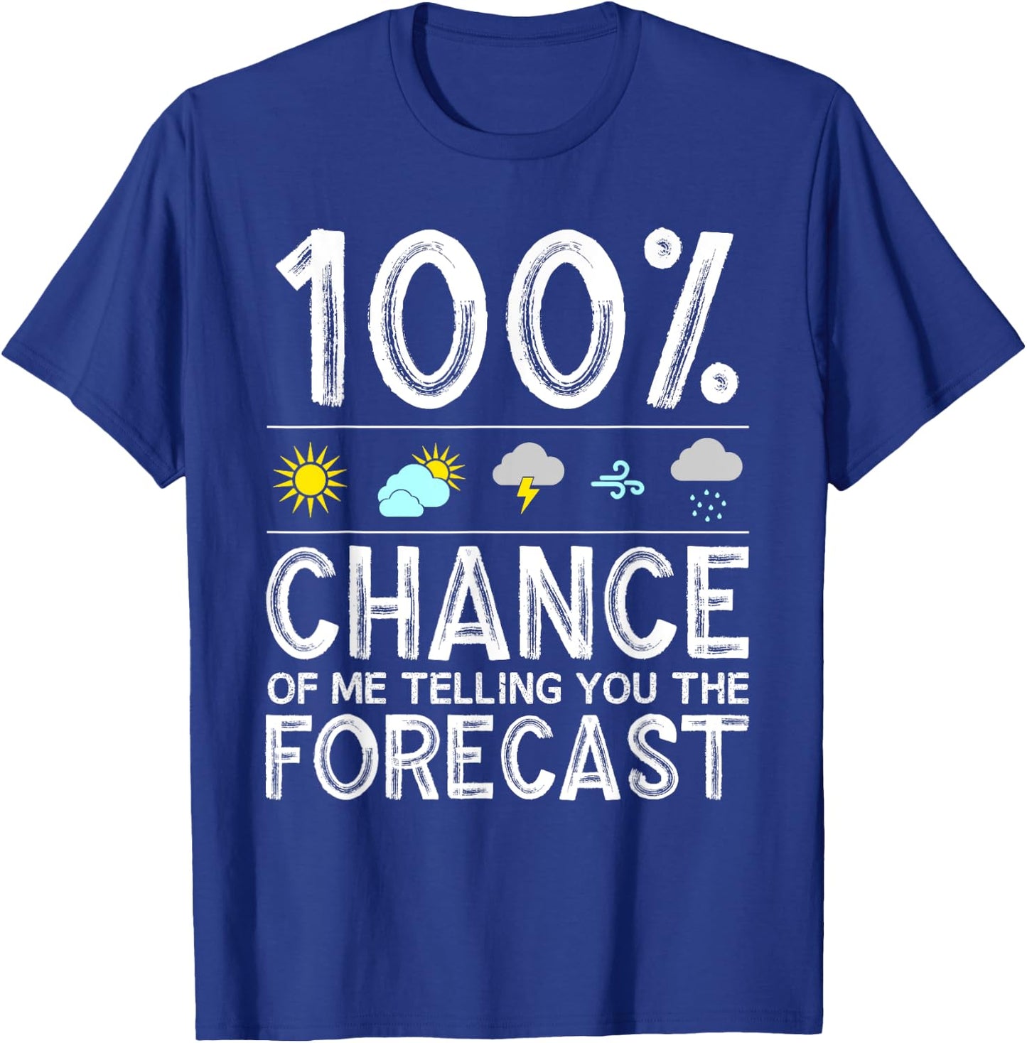 Funny Meteorology Gift Weather Enthusiasts Cool Weatherman T-Shirt - T-Shirt | Royal