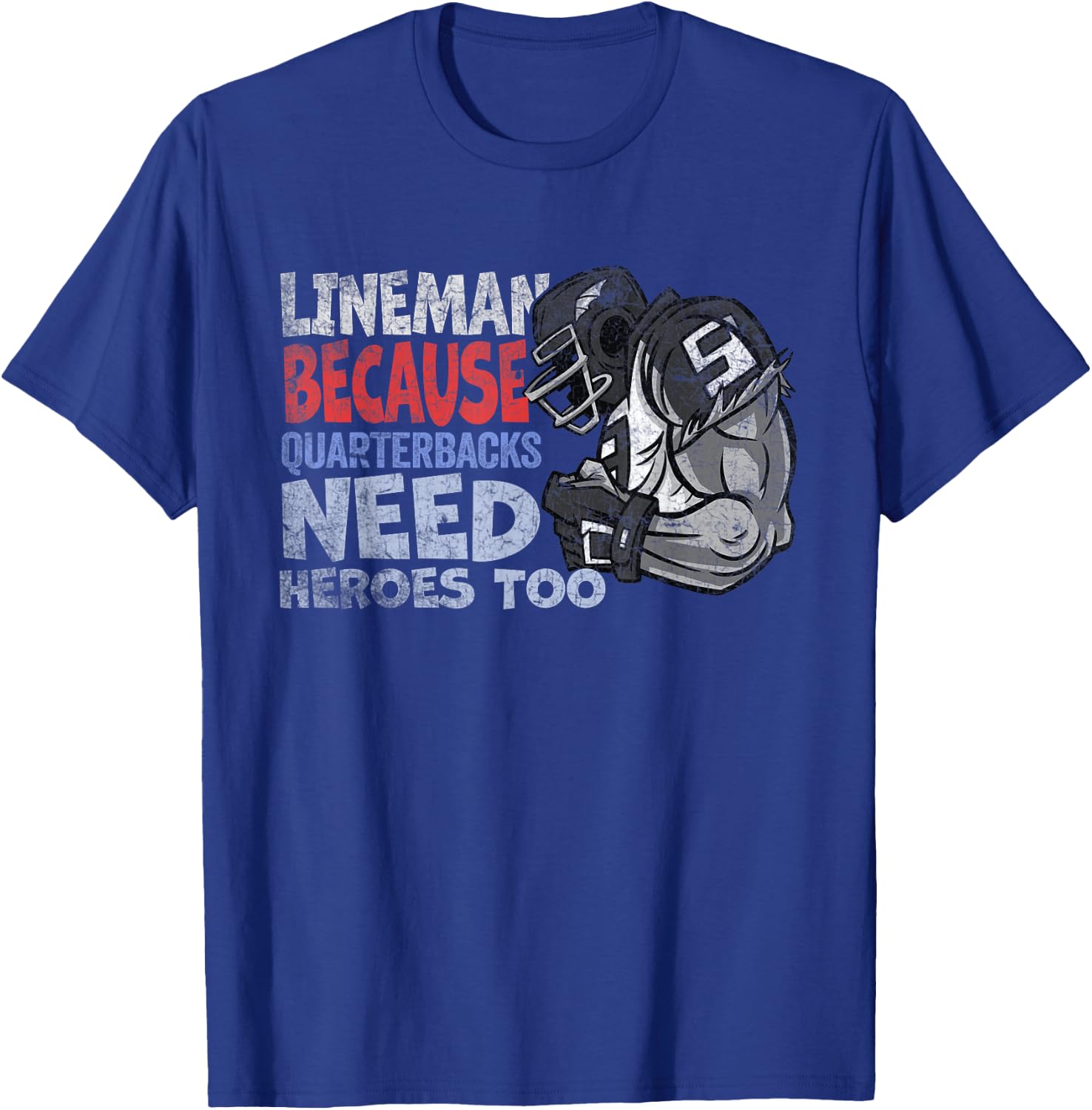 Lineman Because Quarterbacks Heroes Need American Football T-Shirt - T-Shirt | Royal