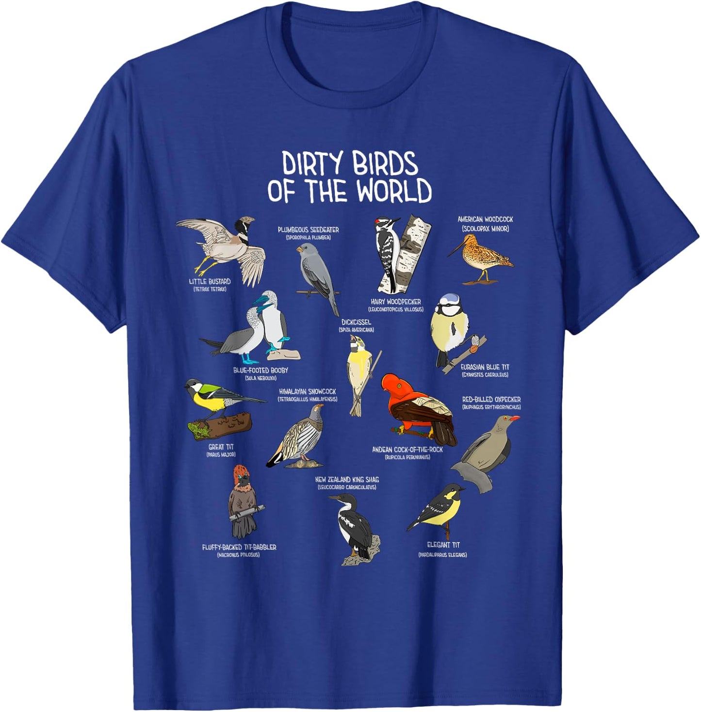 Bird Watching Dirty Birds Of The World Funny Birding T-Shirt - T-Shirt | Royal