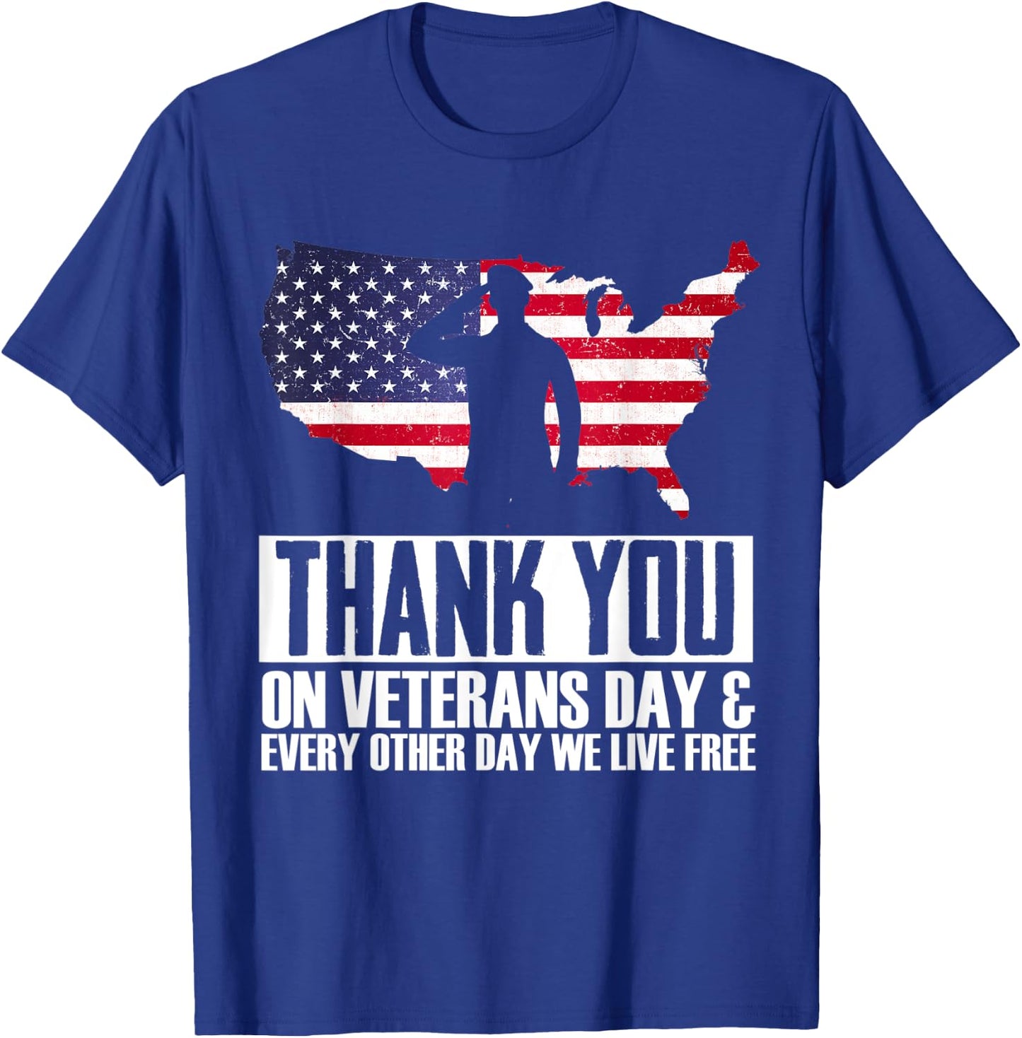 Thank You Every Day We Live Free Patriotic Veterans Day T-Shirt - T-Shirt | Royal