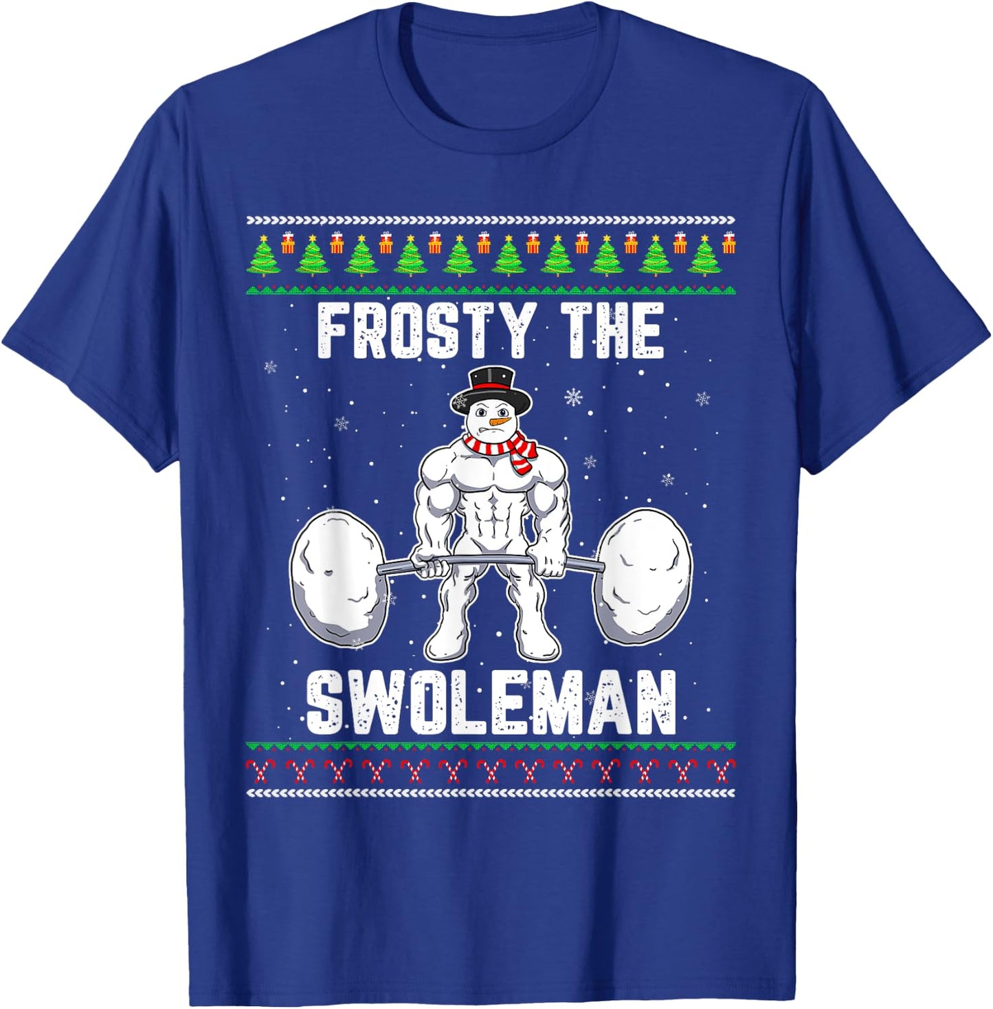 Frosty the Swoleman Ugly Christmas Sweater Funny Snowman Gym T-Shirt - T-Shirt | Royal