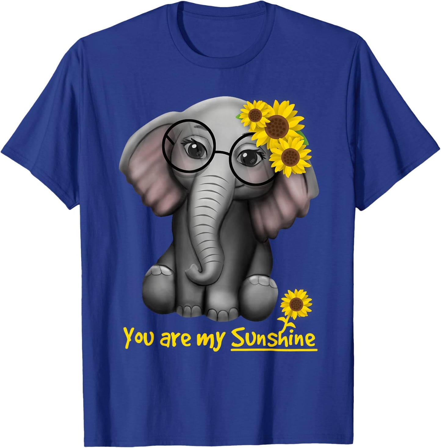 You Are My Sunshine Elephants Sunflowers Clothes Elephant T-Shirt - T-Shirt | Royal