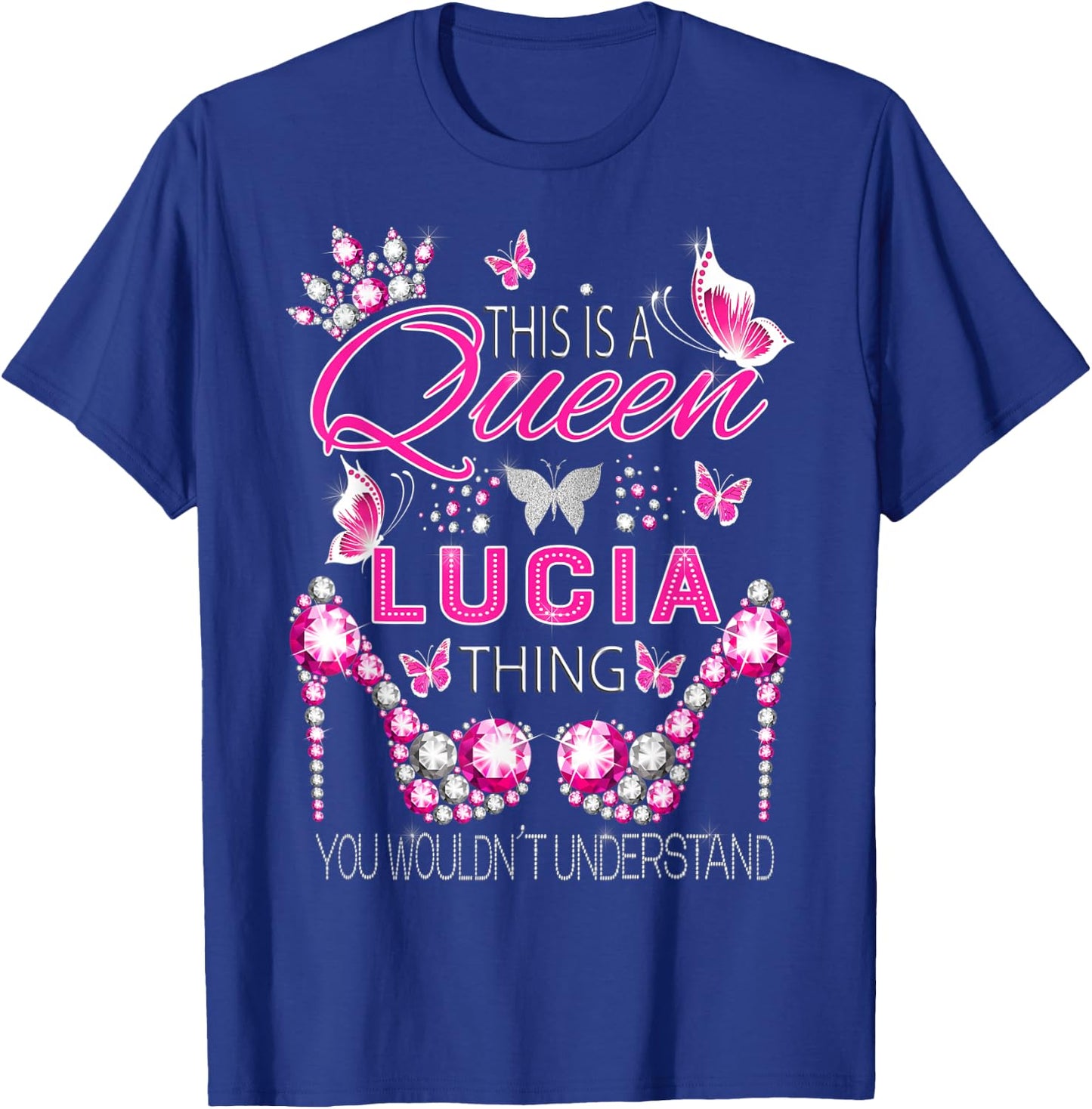 This is a queen Lucia thing personalized name birthday T-Shirt - T-Shirt | Royal