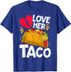 I Love Her Taco Cinco De Mayo Boys Men Mexican Food Lover T-Shirt - T-Shirt | Royal