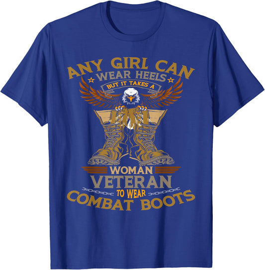 Military Quote It Takes A Women Veteran to Wear Combat Boots Small T-Shirt - T-Shirt | Royal