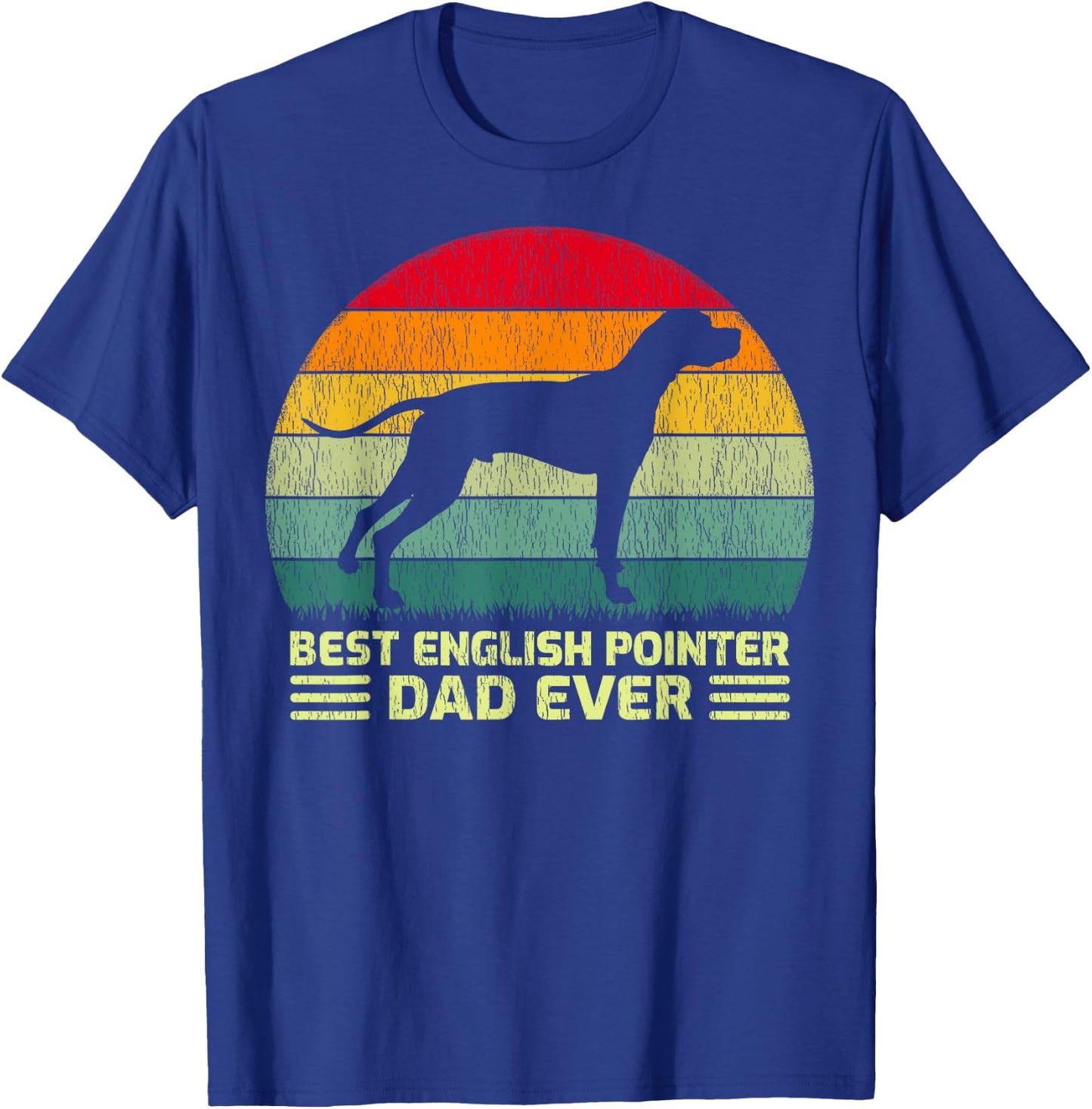 Funny Vintage Best English Pointer Dad Ever Father's Day T-Shirt - T-Shirt | Royal