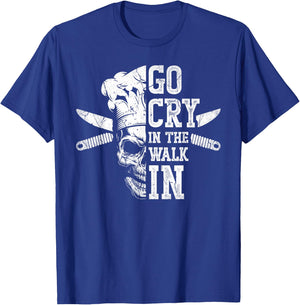 Go cry in the walk for a Sous Chef cooking funny Chef T-Shirt - T-Shirt | Royal