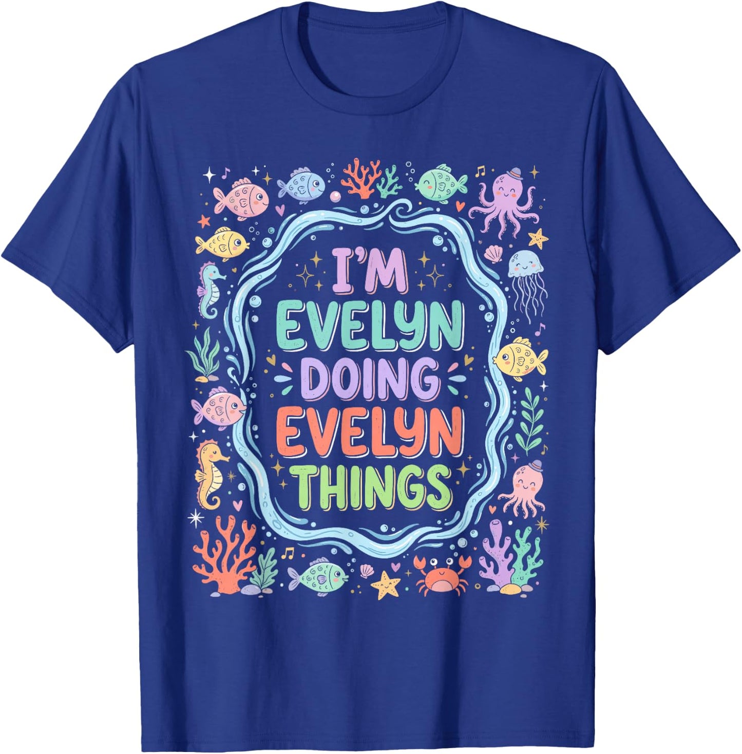 I'm Evelyn Doing Evelyn Things Playful Girl's T-Shirt - T-Shirt | Royal