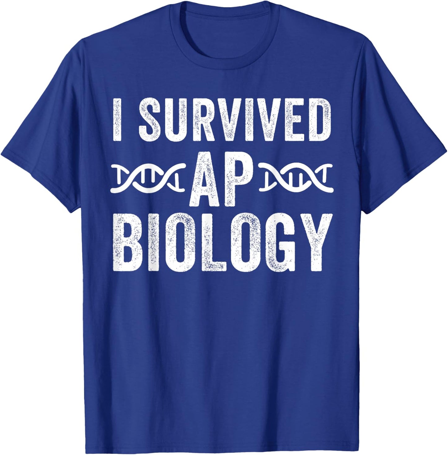 I Survived AP Biology Funny AP Bio Exam High School Class T-Shirt - T-Shirt | Royal