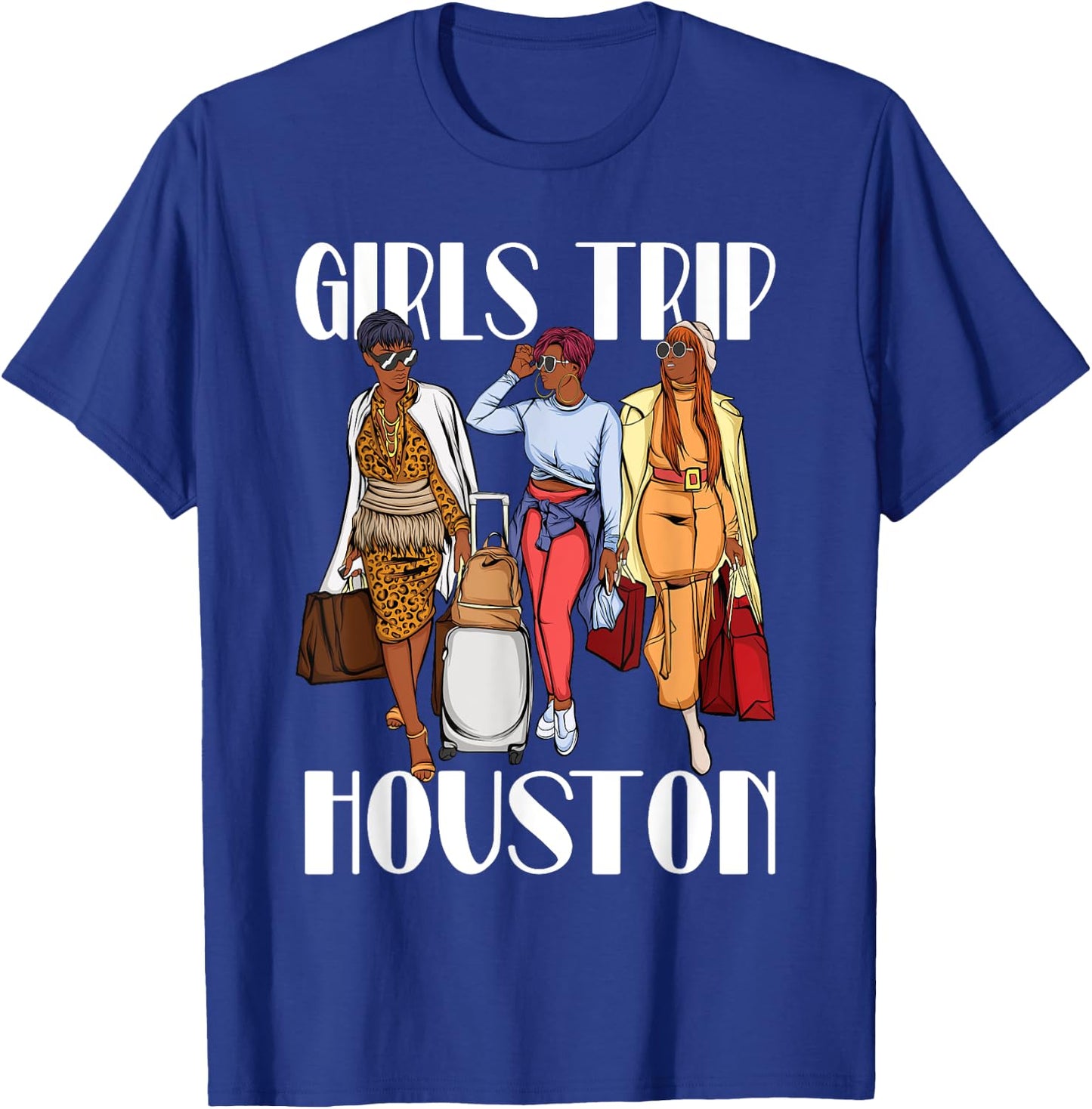 Girls Trip Houston Vacation Weekend Black Women T-Shirt - T-Shirt | Royal