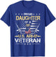 Proud Daughter Of A U.S. Army Veteran Flag , Veterans Day T-Shirt - T-Shirt | Royal