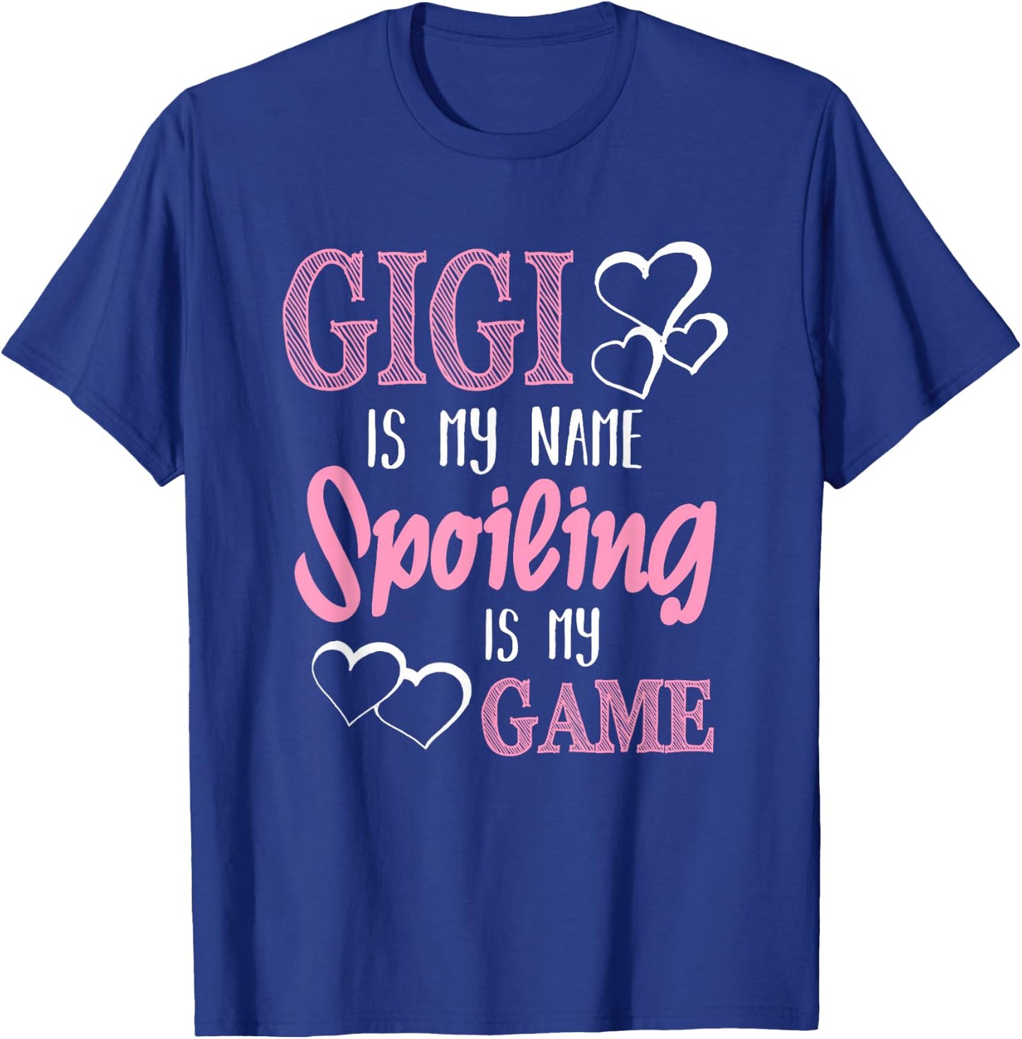 GiGi Is My Name Spoiling Is My Game Grandmother T-Shirt - T-Shirt | Royal
