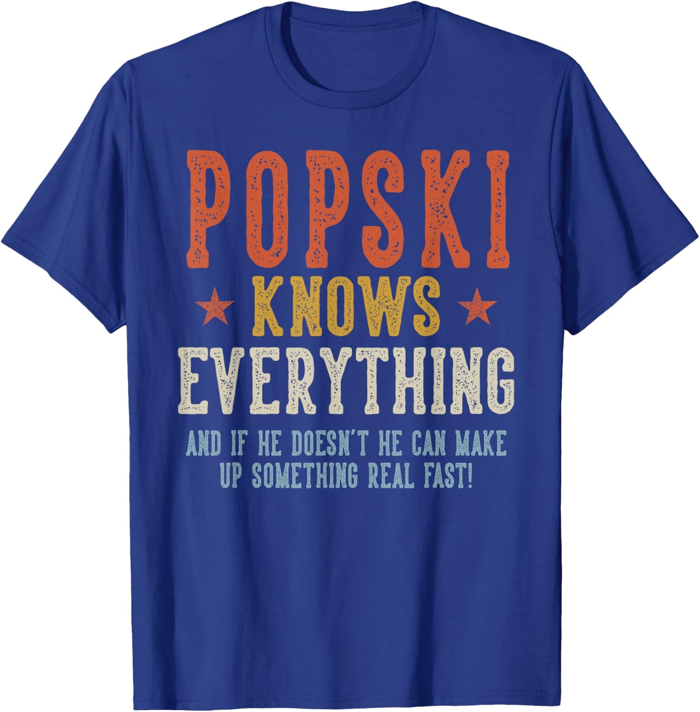 POPSKI Knows Everything Father's Day Retro Vintage T-Shirt - T-Shirt | Royal