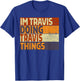 Retro I'm TRAVIS Doing TRAVIS Things Funny Birthday Joke T-Shirt - T-Shirt | Royal