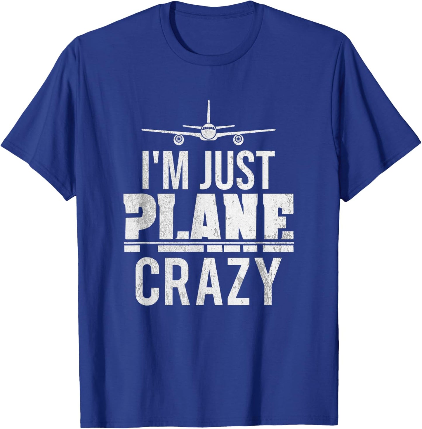 I'm Just Plane Crazy | Funny Pilot Aviator Gift T-Shirt - T-Shirt | Royal