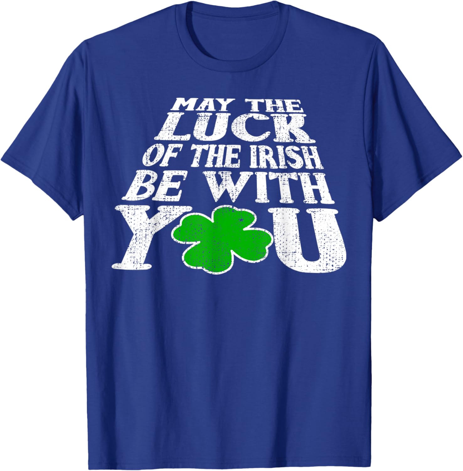 May The Luck Of The Irish Be With You Vintage T-Shirt - T-Shirt | Royal