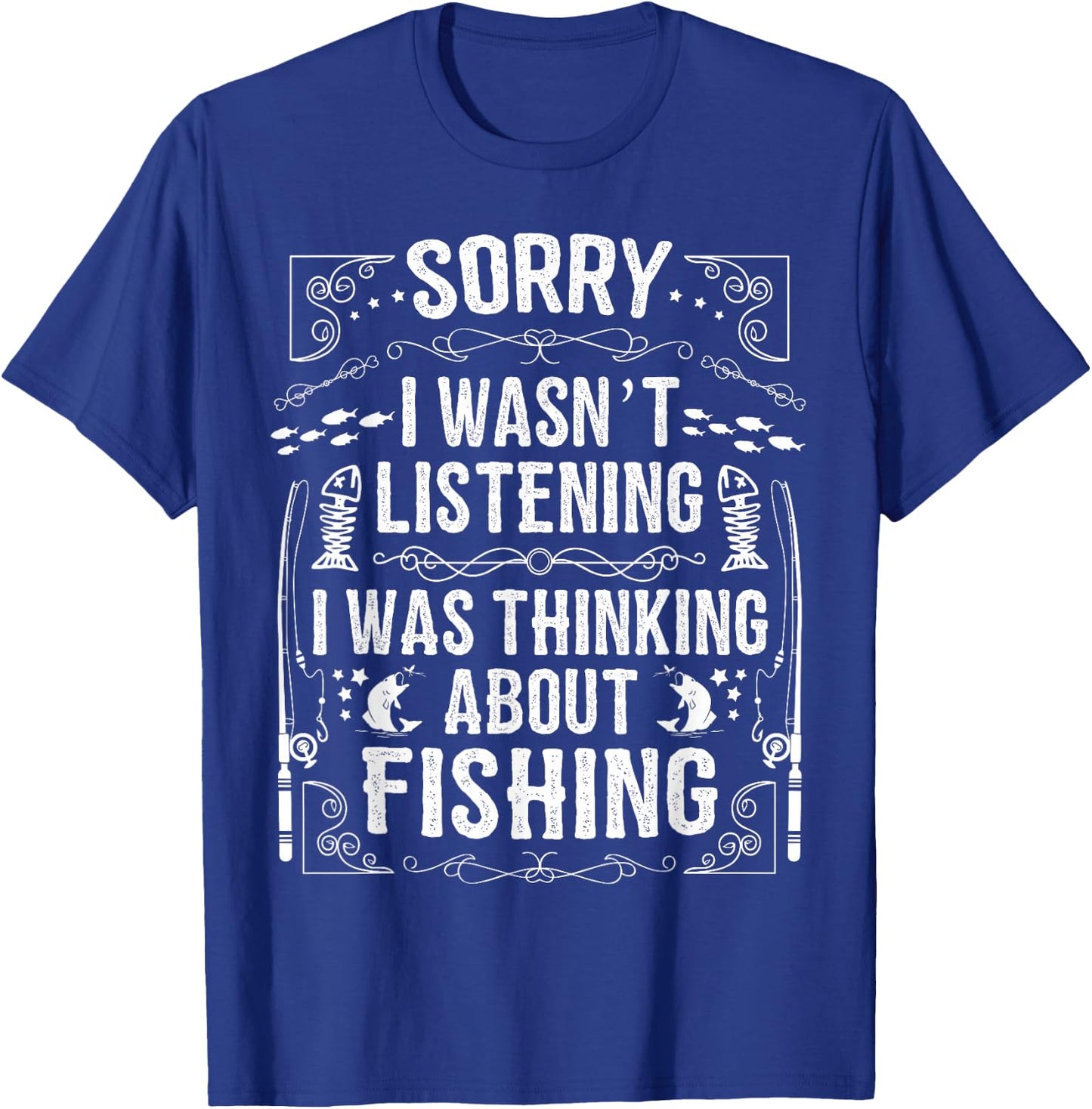 Funny Fishing Shirts I was Thinking about Fishing T-Shirt - T-Shirt | Royal