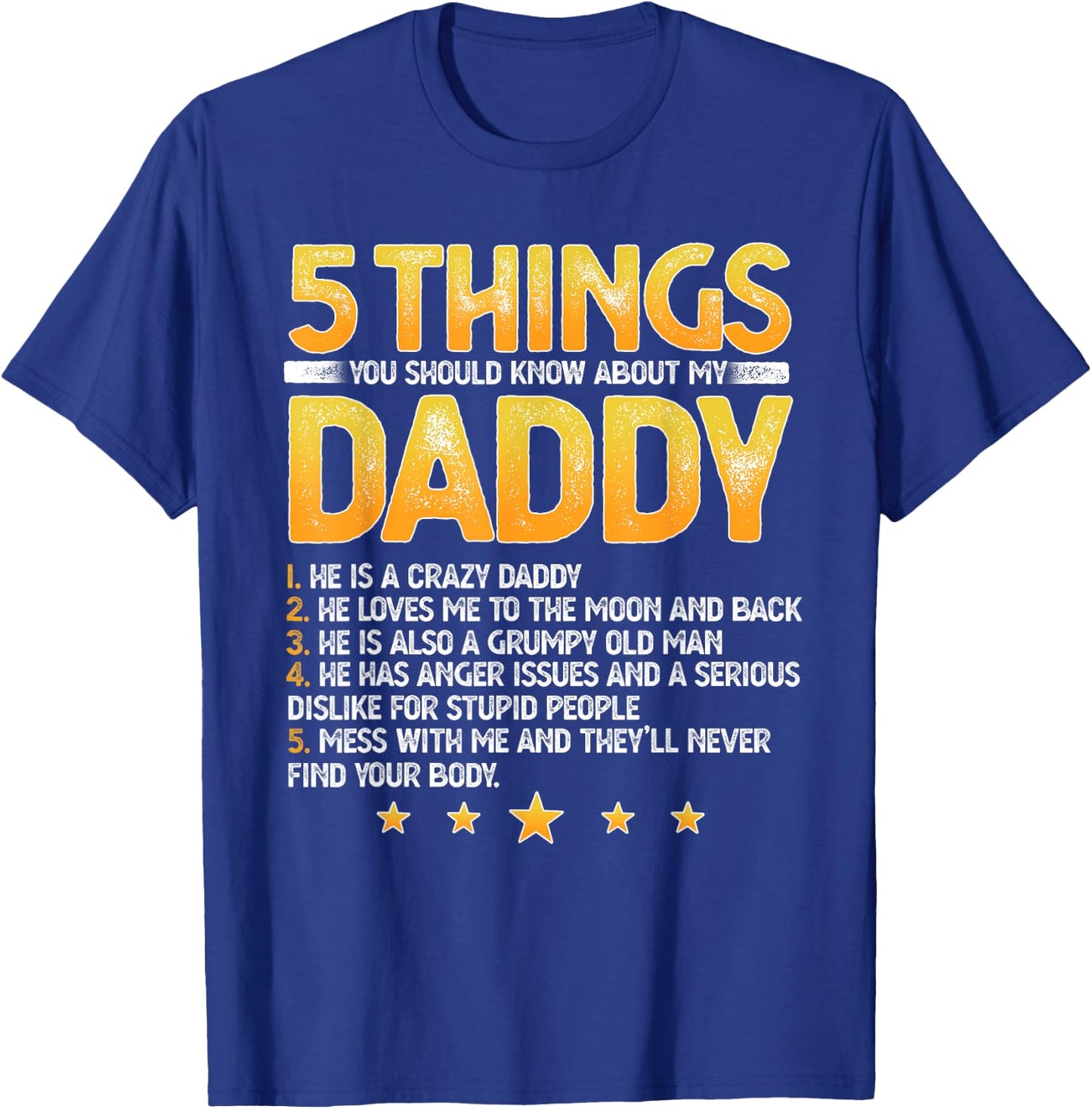 Funny 5 Things You Should Know About My Daddy Father's Day T-Shirt - T-Shirt | Royal
