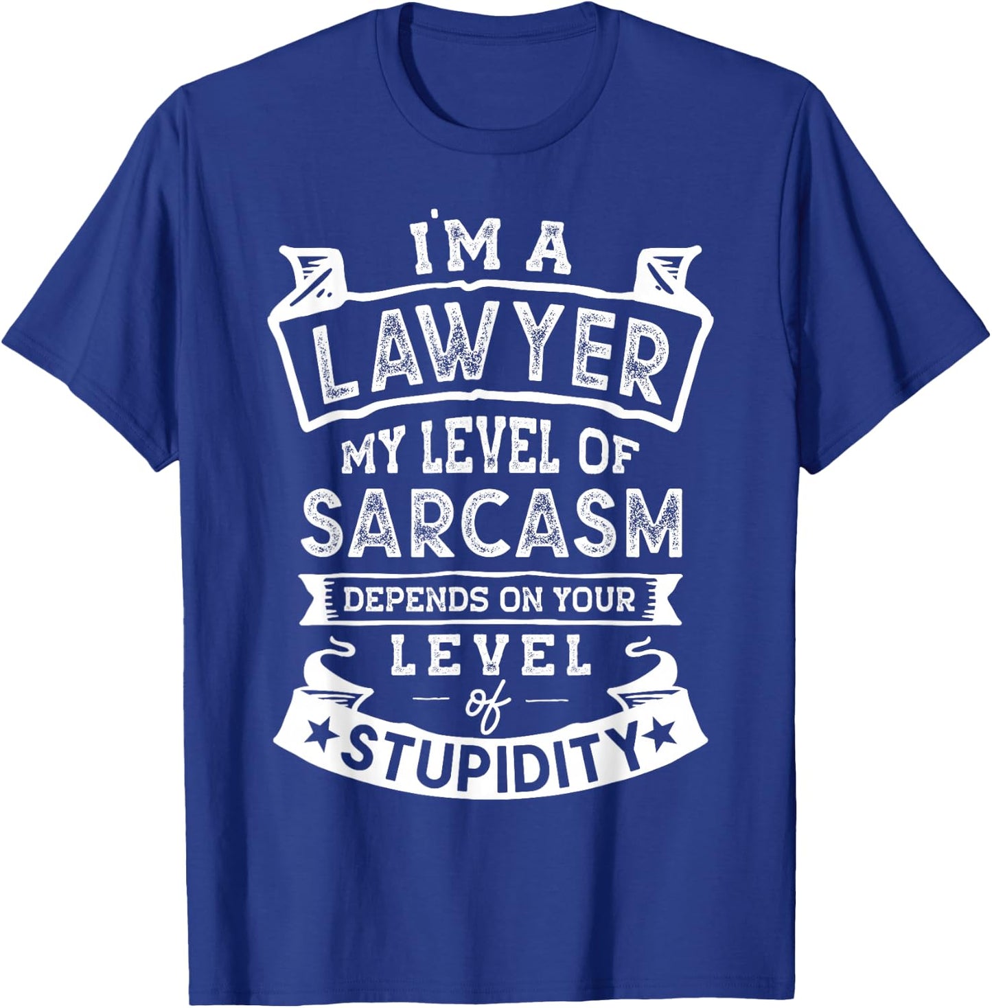 My Level of Sarcasm | Funny Lawyer Joke T-Shirt - T-Shirt | Royal