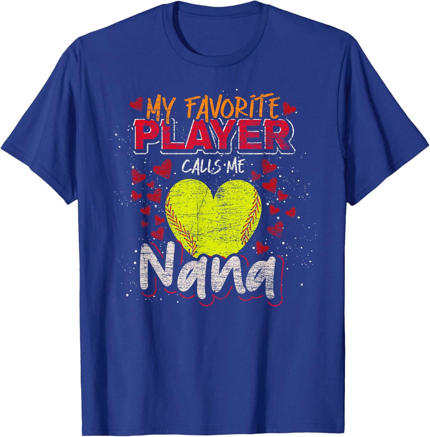 Softball Grandma My Favorite Player Calls Me Nana Softball T-Shirt - T-Shirt | Royal