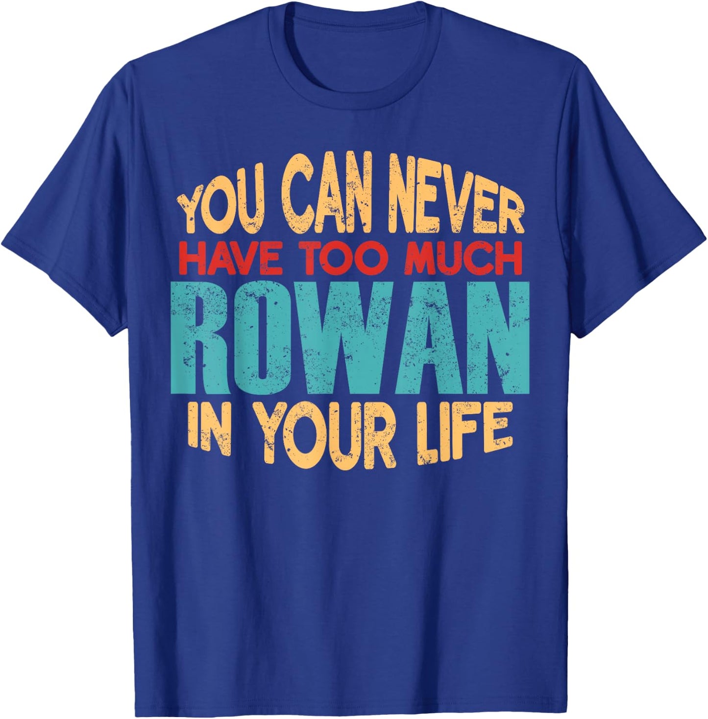 Funny Rowan Personalized First Name Joke Item T-Shirt - T-Shirt | Royal