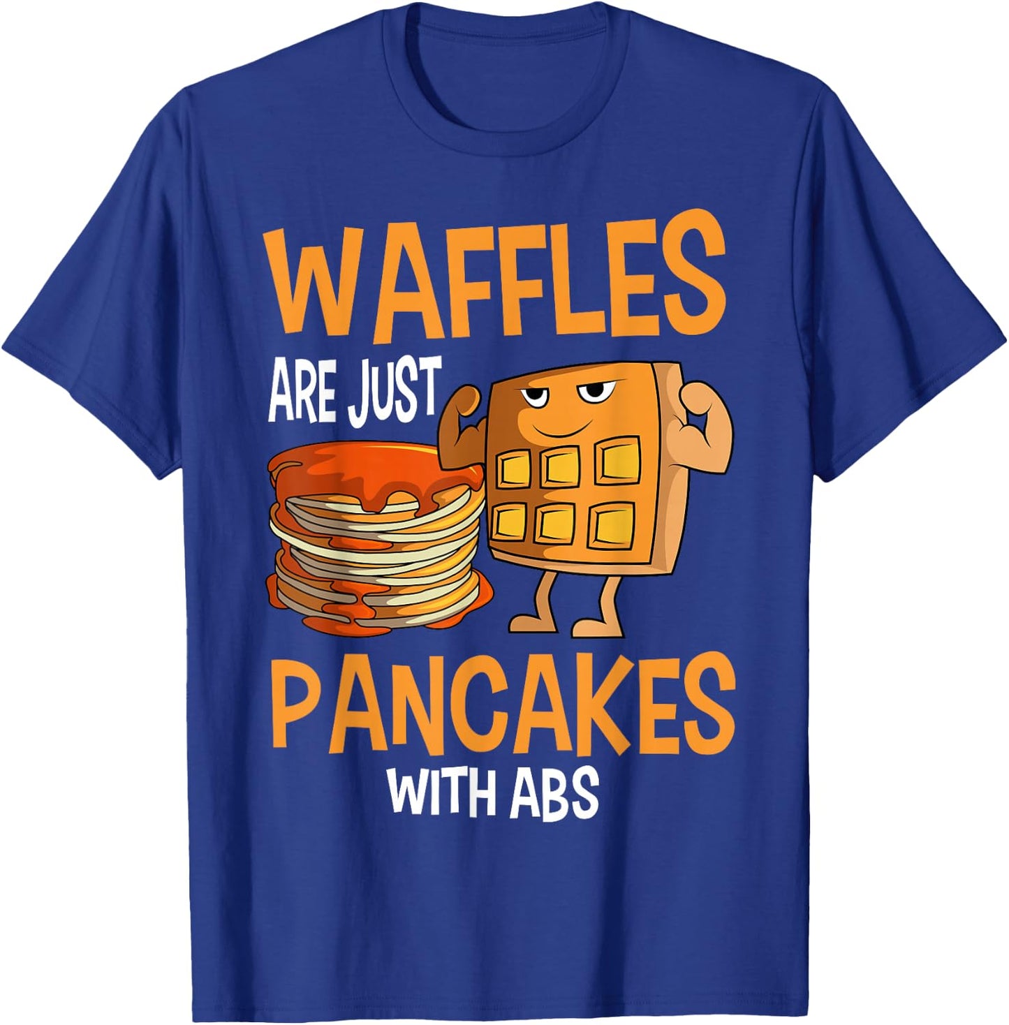 Pancakes Waffles Abs Breakfast Flapjack Hotcake Food T-Shirt - T-Shirt | Royal