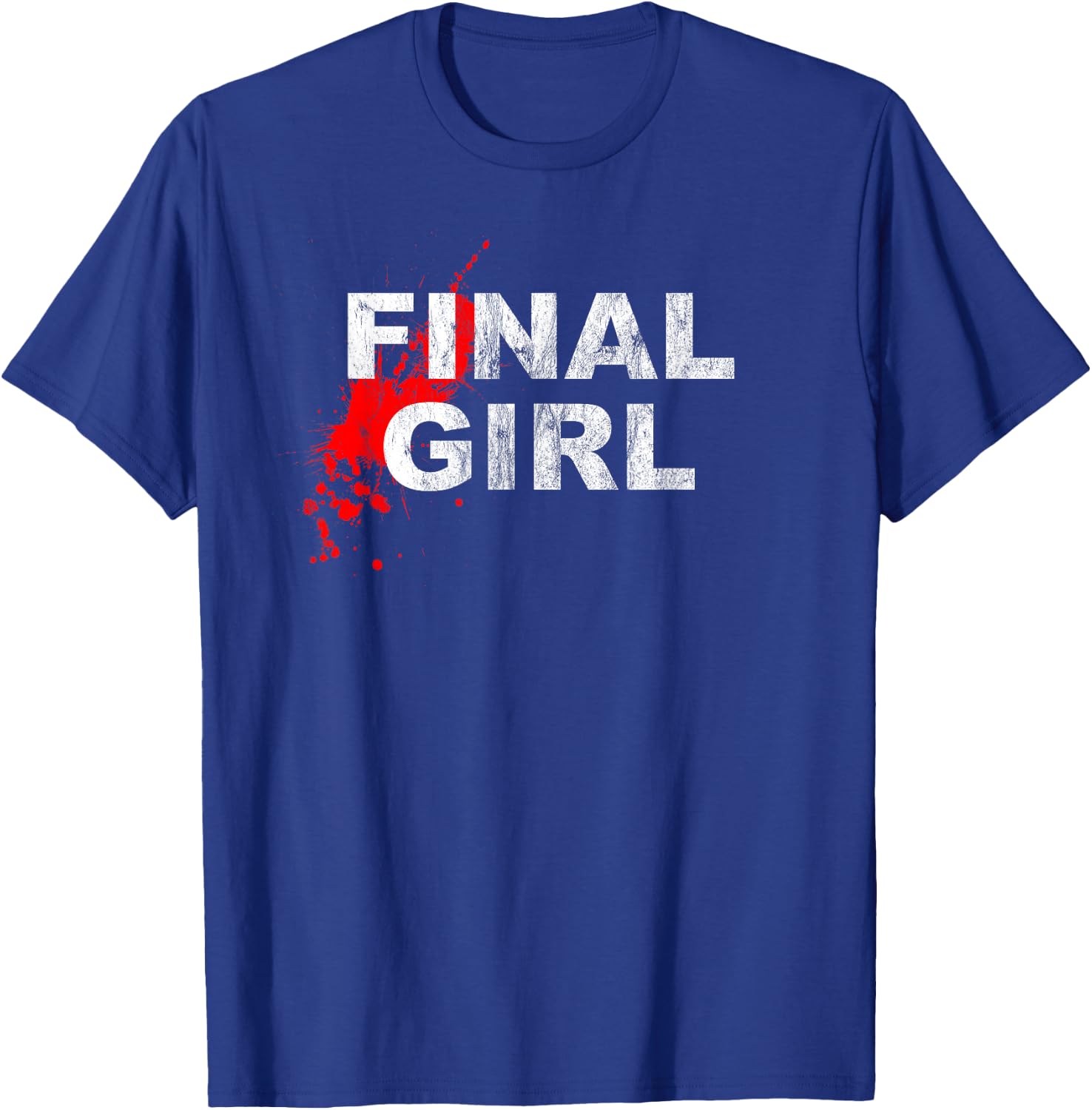 Final Girl Horror Movie Slasher Film T-Shirt - T-Shirt | Royal