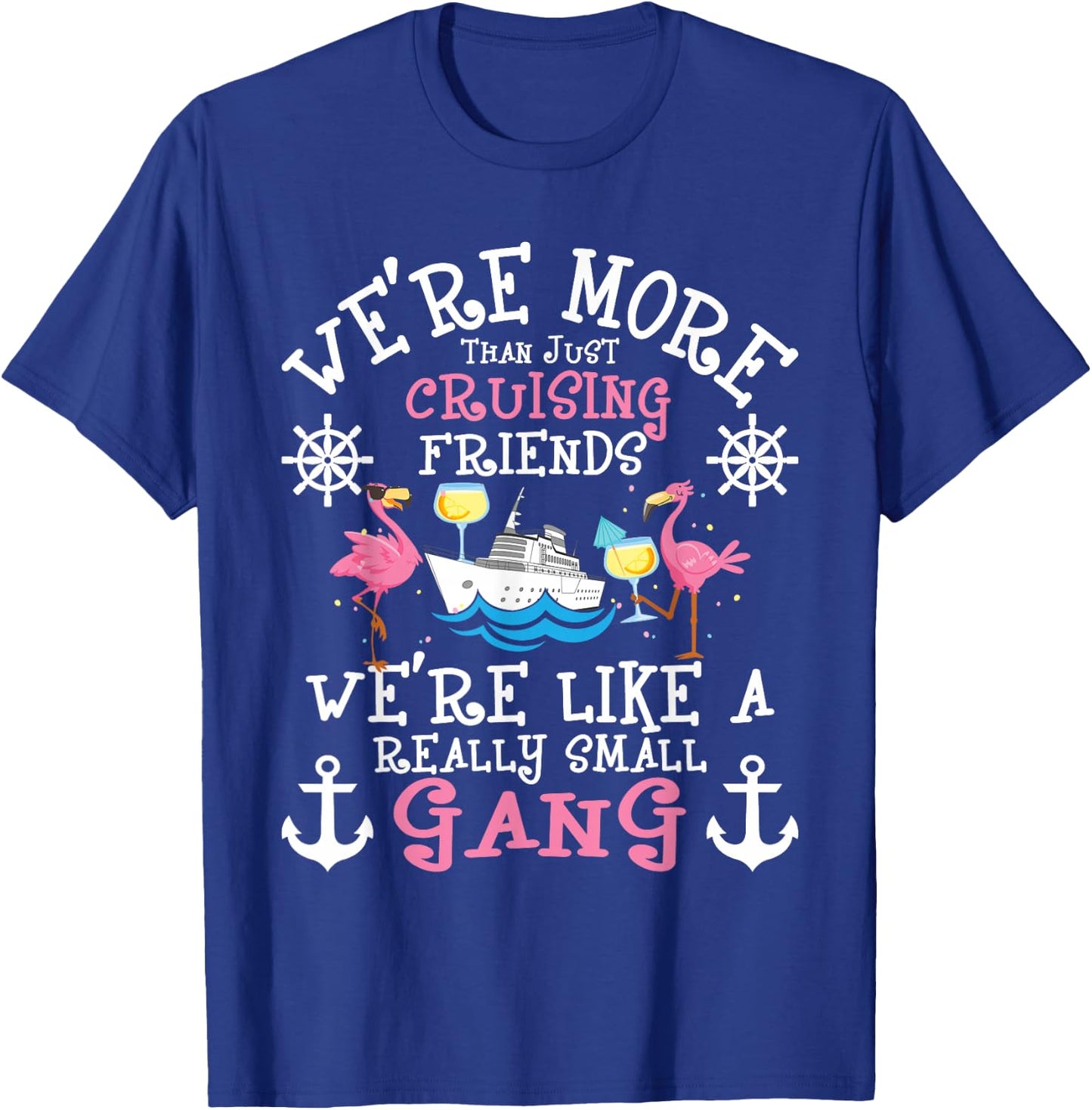 We're More Than Just Cruising Friends - Cruise Ship Cruiser Small T-Shirt - T-Shirt | Royal