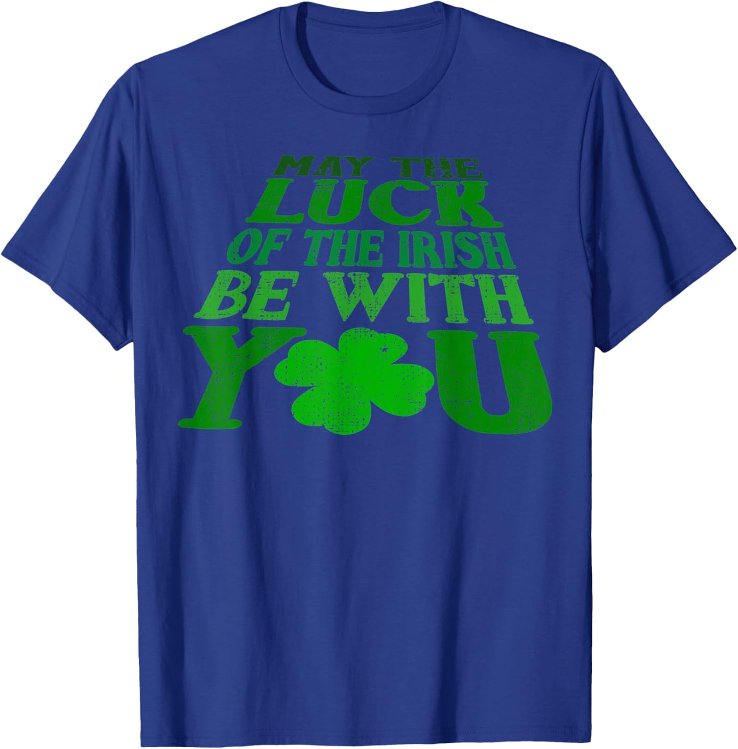 May The Luck Of The Irish Be With You Vintage T-Shirt - T-Shirt | Royal