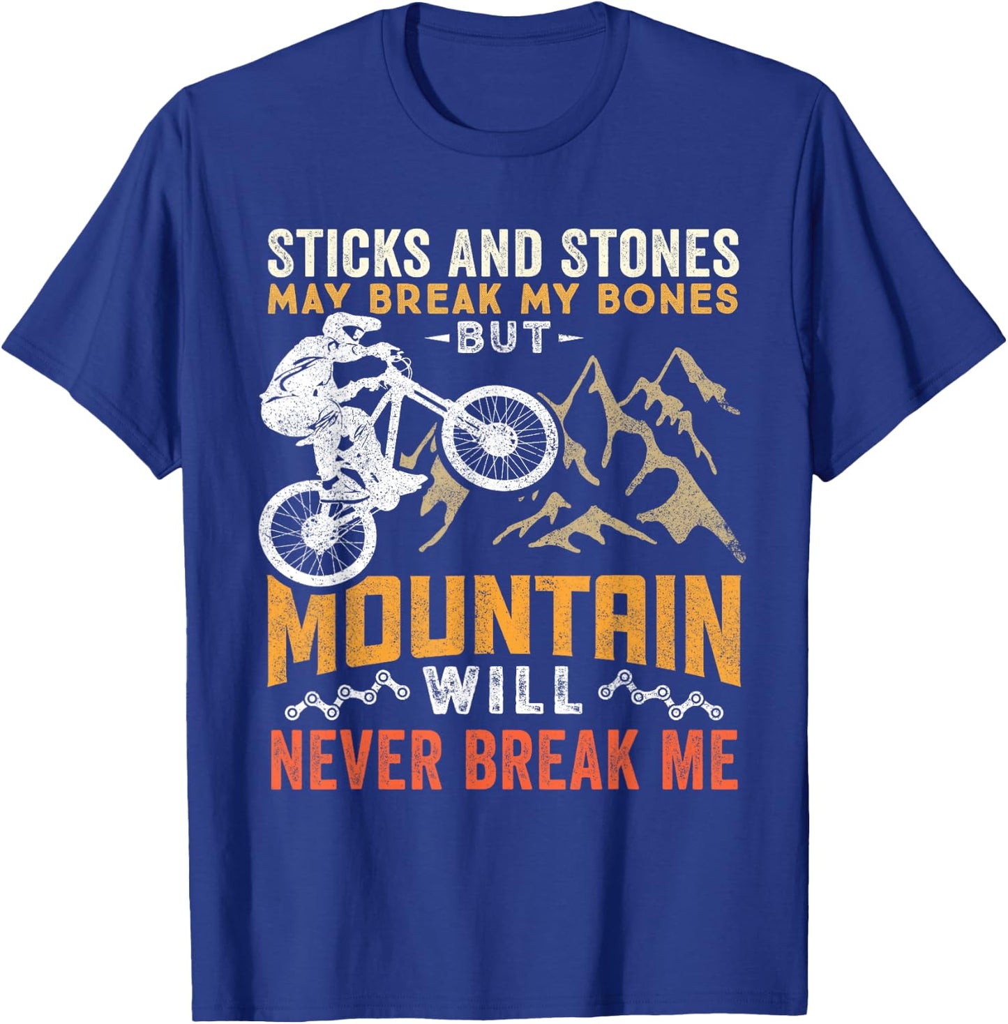 MTB Downhill Biking Mountain Will Never Break Me T-Shirt - T-Shirt | Royal