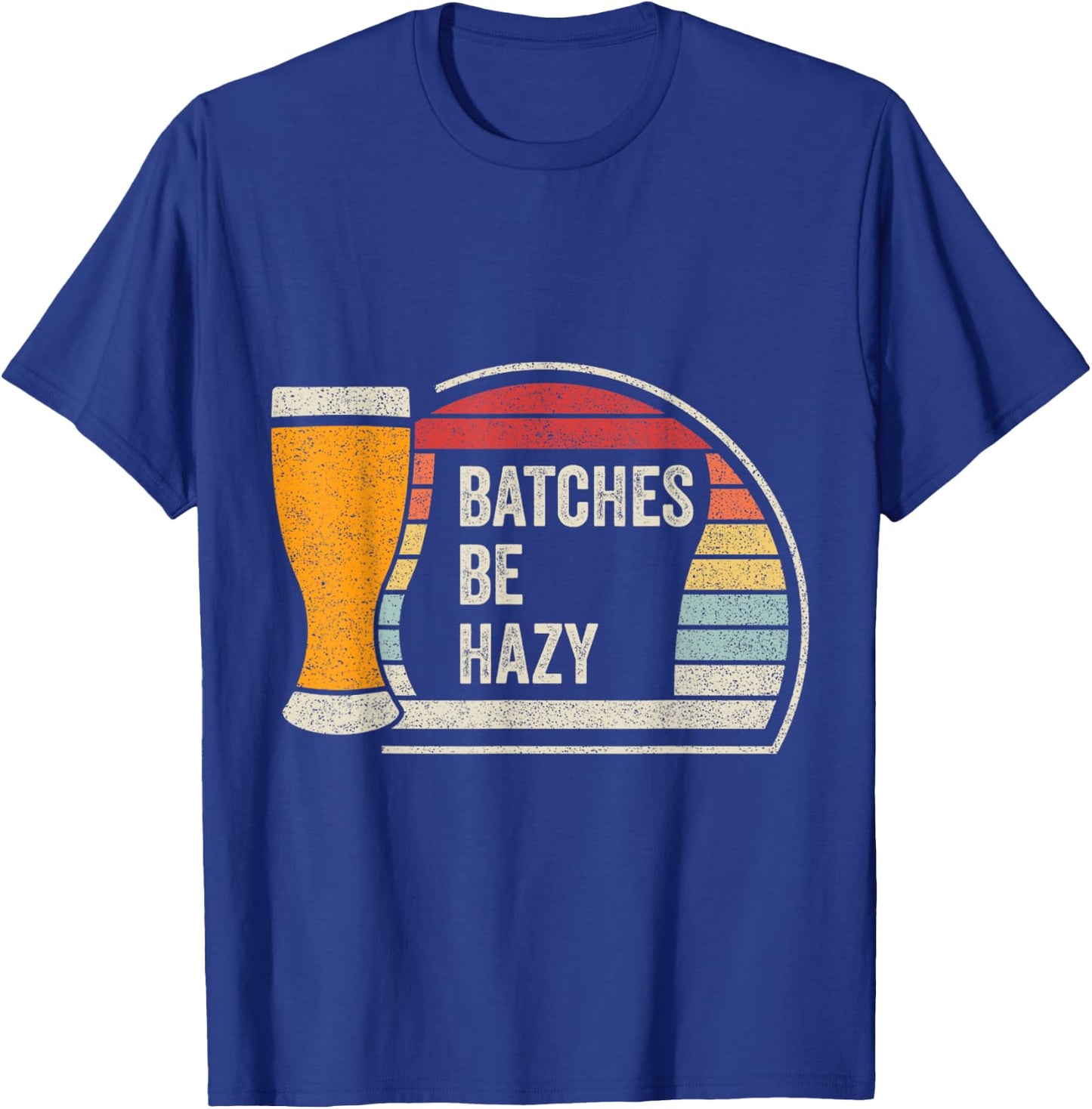 Retro Vintage Batches Be Hazy For Home Brewing Craft Beer T-Shirt - T-Shirt | Royal