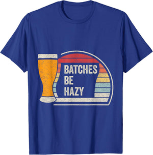 Retro Vintage Batches Be Hazy For Home Brewing Craft Beer T-Shirt - T-Shirt | Royal