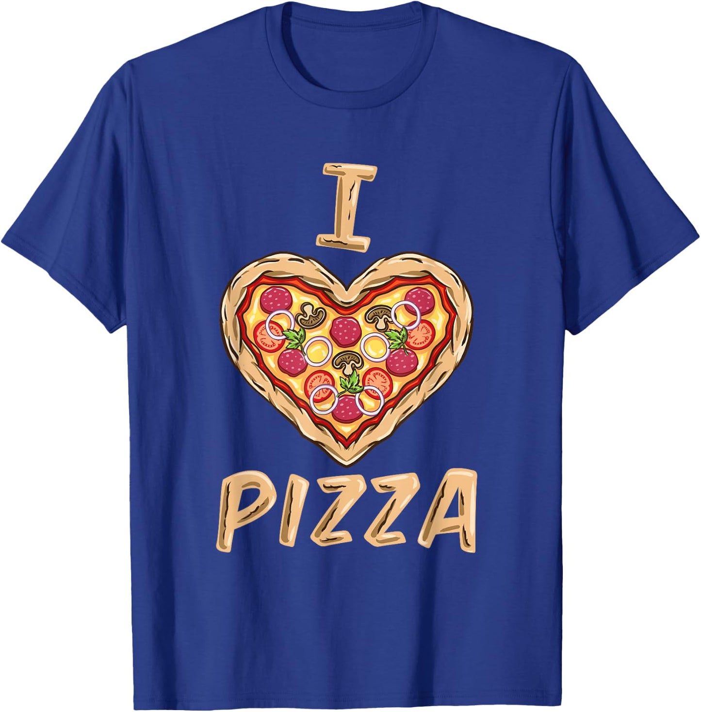 I Love Pizza for Pizza Lover T-Shirt - T-Shirt | Royal