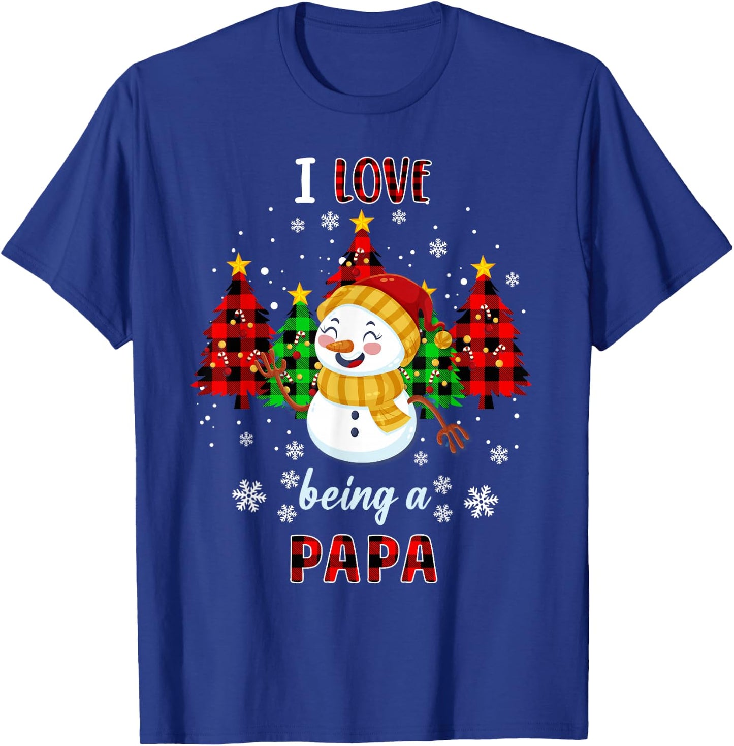 Cute I Love Being A Papa Snowman Christmas Valentines Day T-Shirt - T-Shirt | Royal