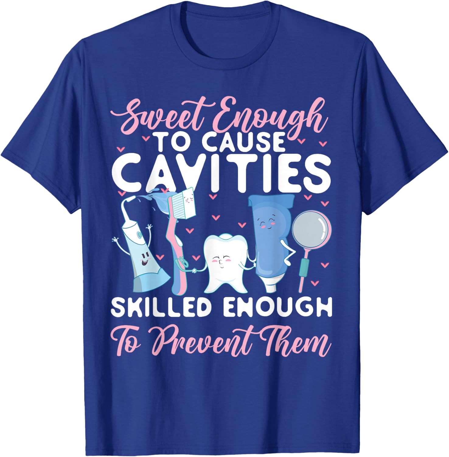 Dentist Dental Assistant Hygienist Tooth T-Shirt - T-Shirt | Royal