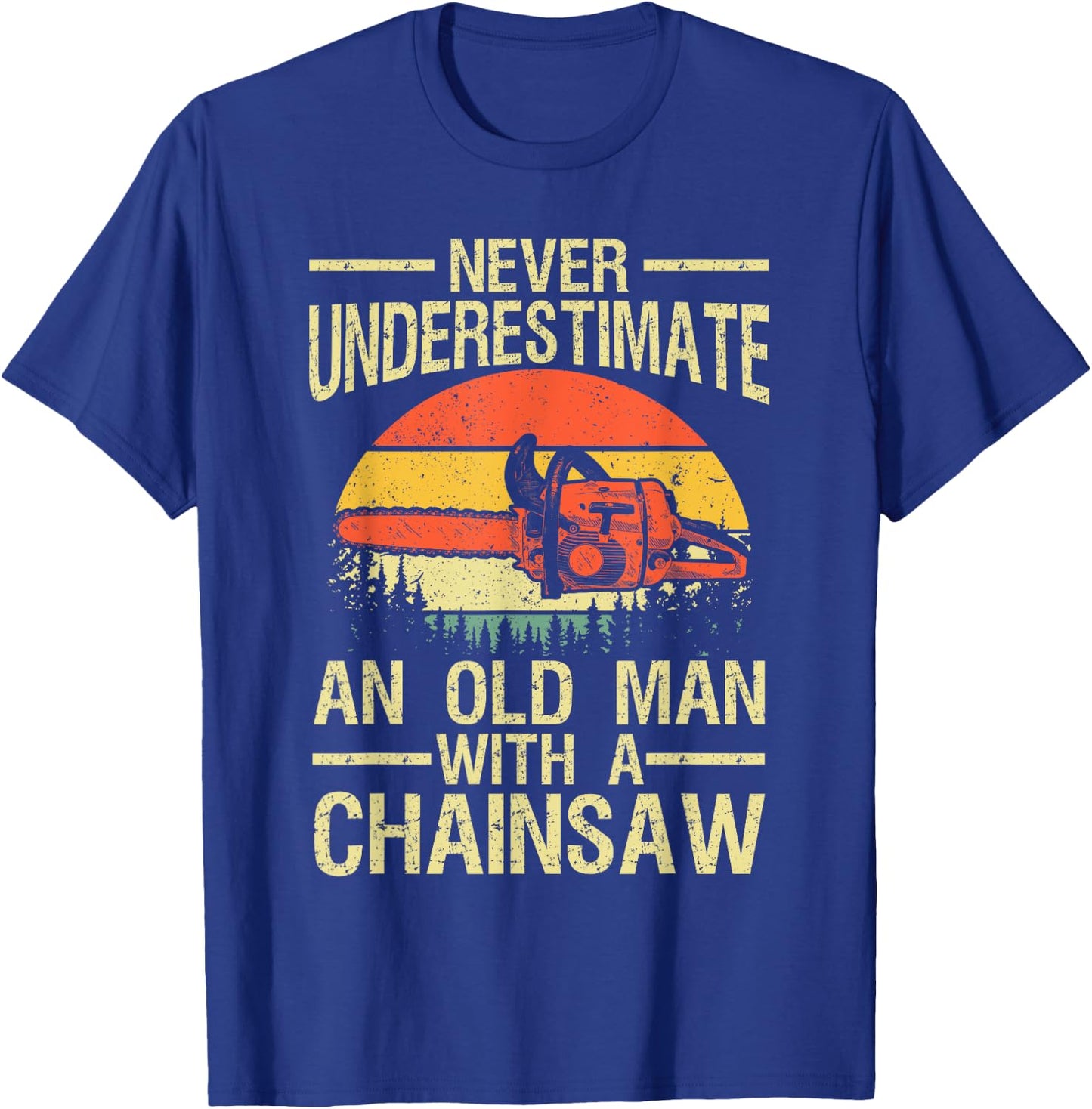 Funny Lumberjack Art Men Dad Chainsaw Arborist Wood Logger T-Shirt - T-Shirt | Royal