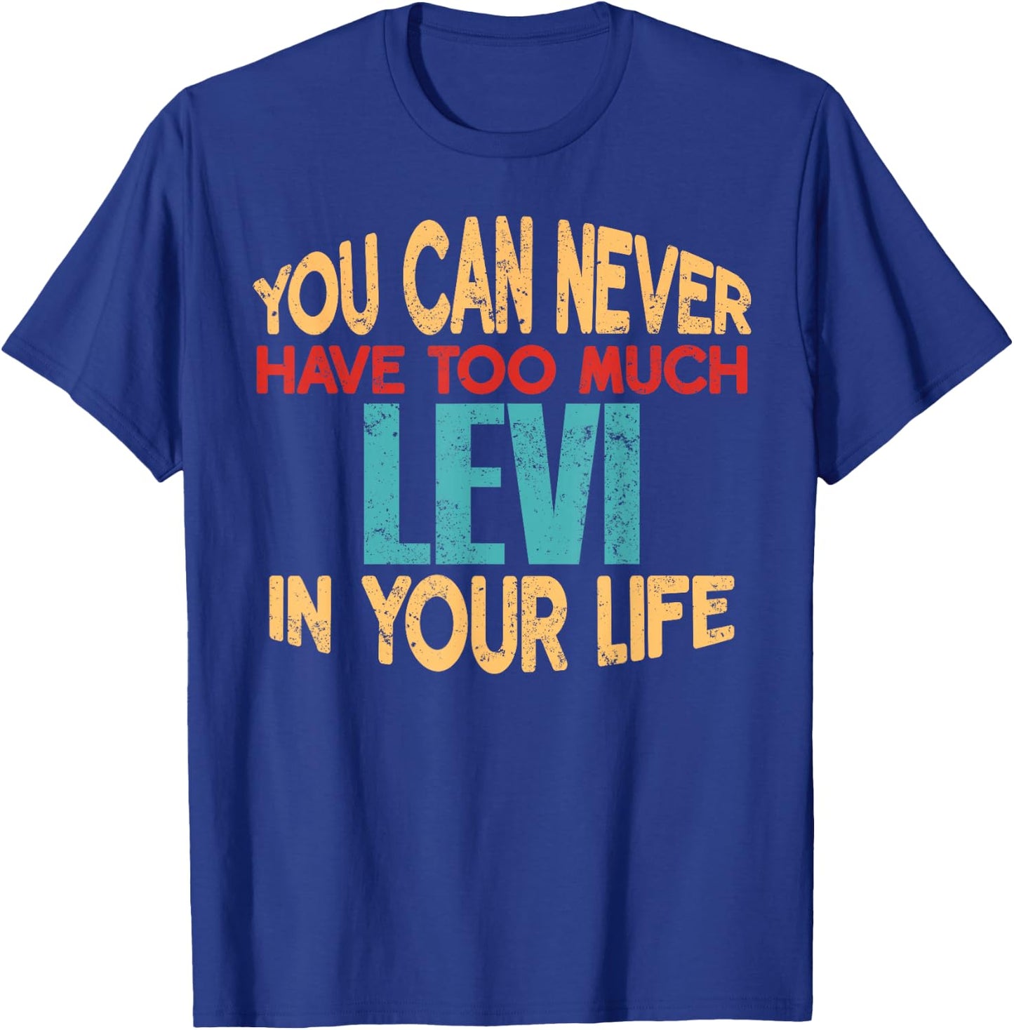 Funny Levi Personalized First Name Joke Item T-Shirt - T-Shirt | Royal