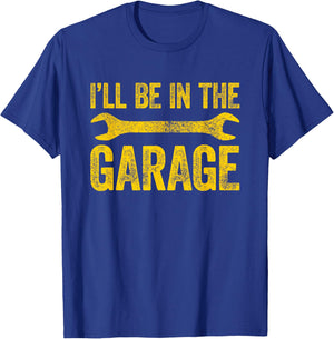 Father's Day Collection I'll Be In The Garage , -Adults, Black, Small, Short Sleeve, Modern Casual T-Shirt - T-Shirt | Royal