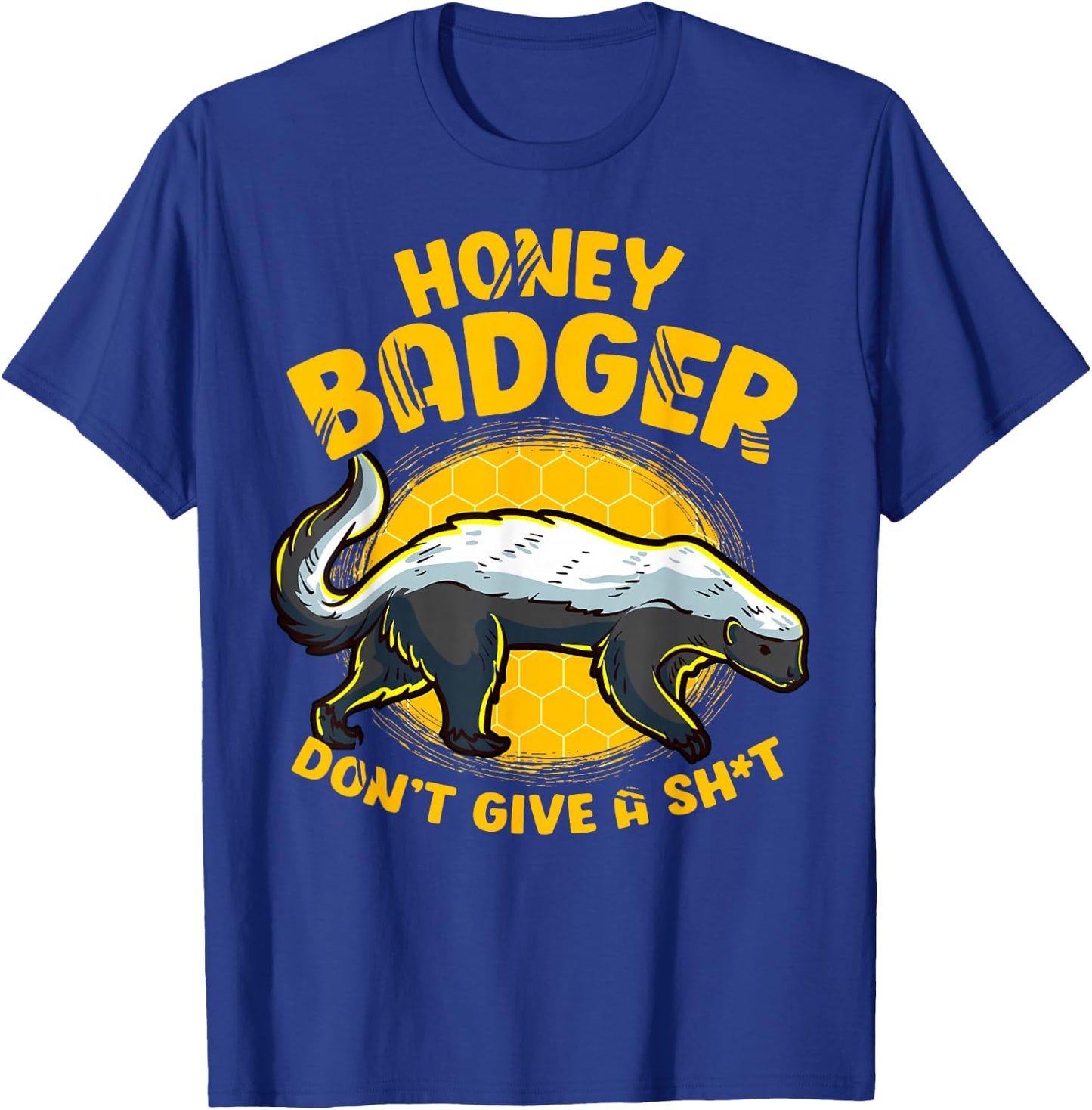 Funny Honey Badger Don't Give A Sh-t Novelty Honey Badger T-Shirt - T-Shirt | Royal