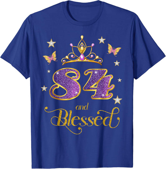 84 and Blessed 84 Years Old Birthday 84th Birthday T-Shirt - T-Shirt | Royal