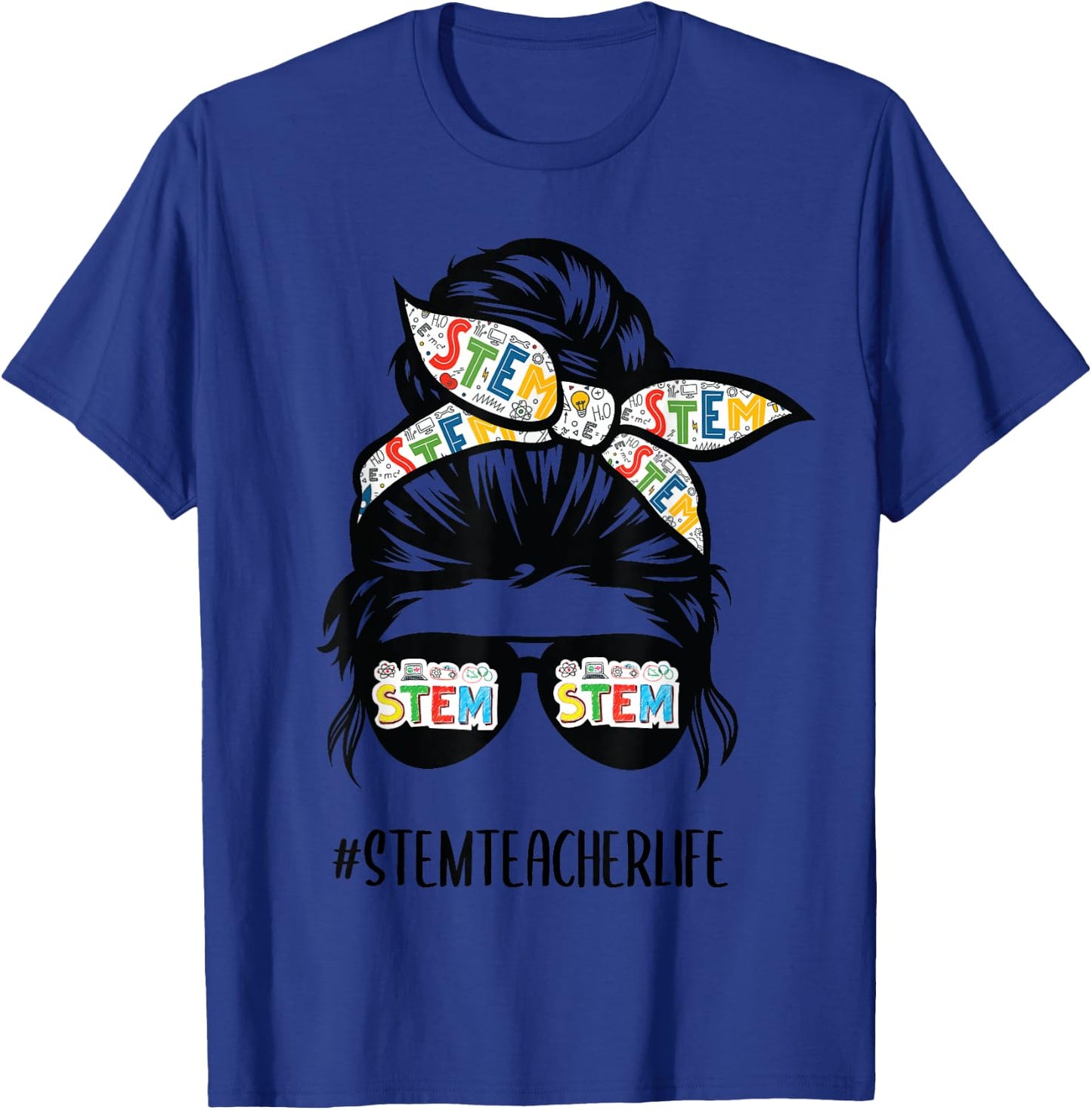 STEM Teacher Messy Bun Life Hair Glasses Back to School T-Shirt - T-Shirt | Royal