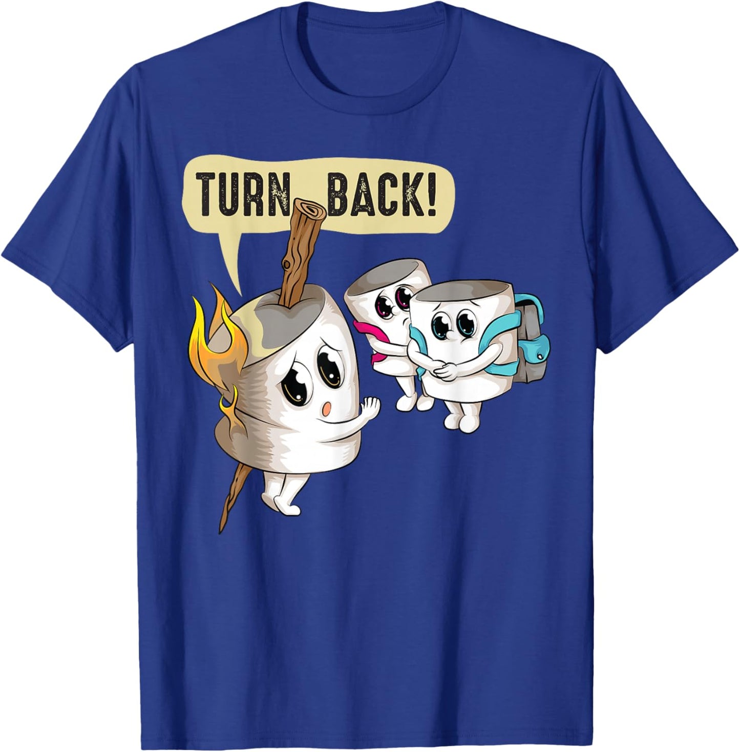 Funny Turn Back | Cool Roasted Marshmallow On A Stick Gift T-Shirt - T-Shirt | Royal