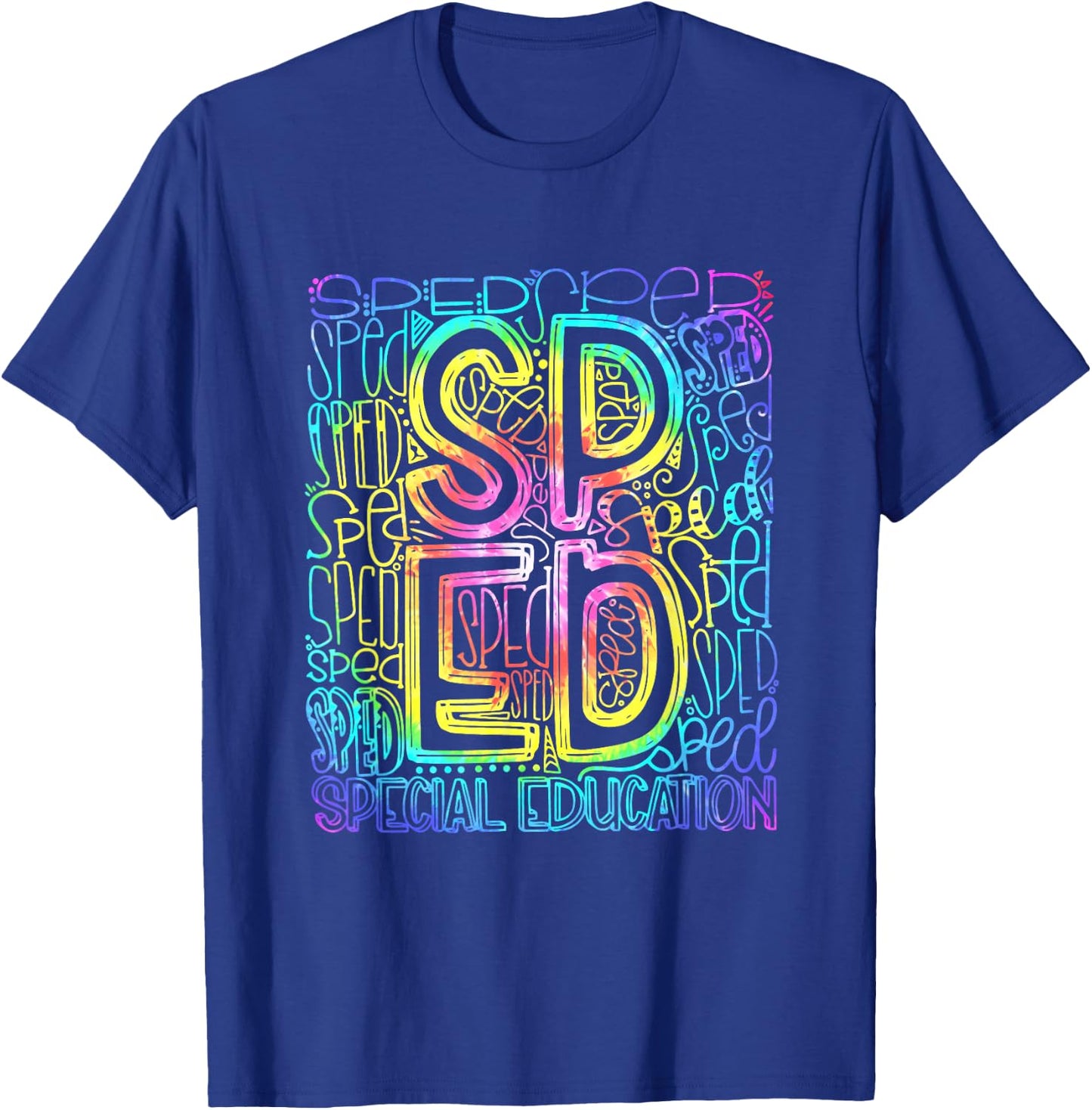 SPED Special Education Ed Teacher Tie Dye Typography T-Shirt - T-Shirt | Royal