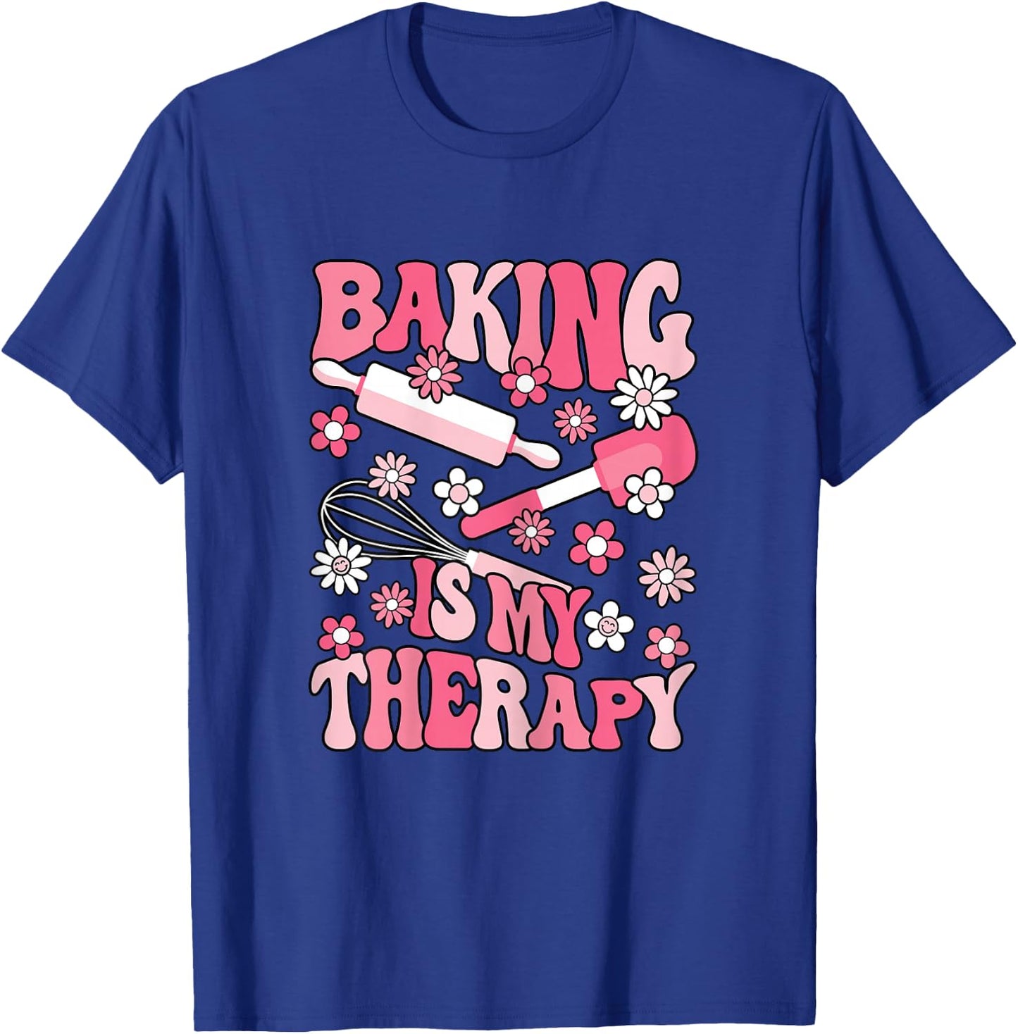 Baking is My Therapy Bake Cute Baker Women Girls T-Shirt - T-Shirt | Royal
