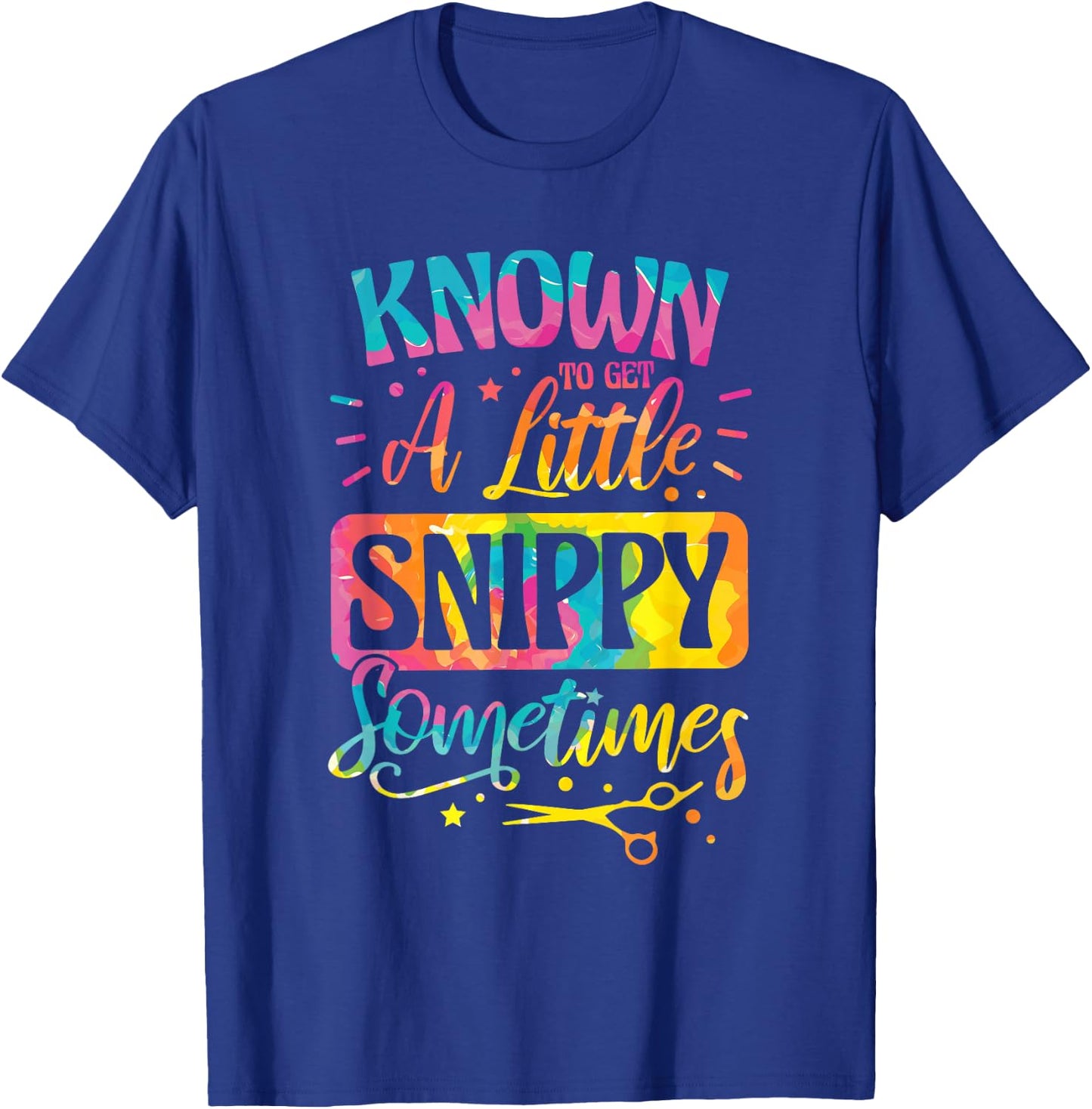 Known To Get A Little Snippy Sometimes, Hair Trimmer T-Shirt - T-Shirt | Royal