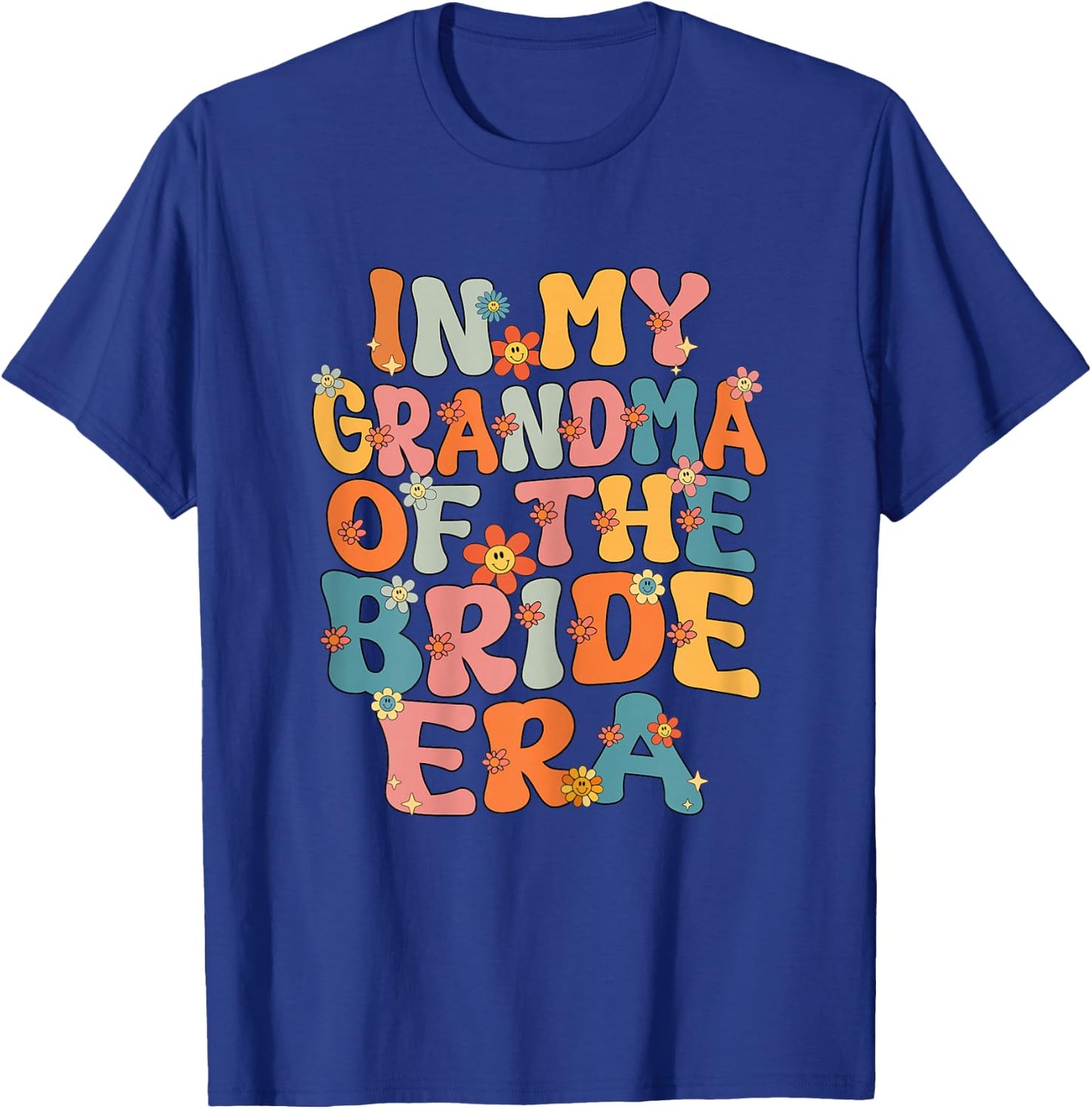 In My Grandma Of The Bride Era Cute Grandmother Of The Bride T-Shirt - T-Shirt | Royal