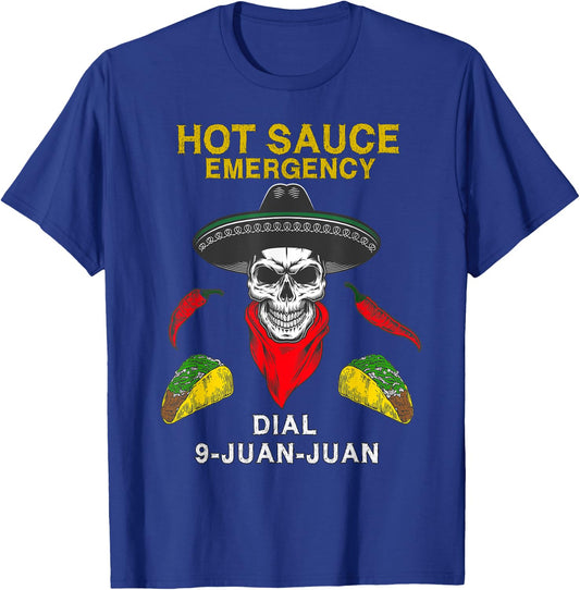 Hot Sauce Emergency Dial Call 9 Juan Juan Delicious T-Shirt - T-Shirt | Royal