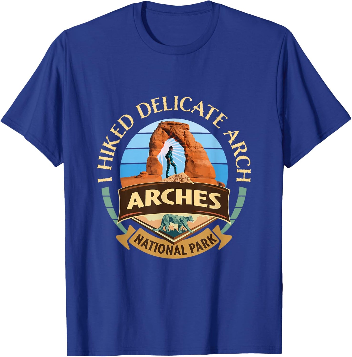 I Hiked Delicate Arch Arches National Park Hiker with Cougar T-Shirt - T-Shirt | Royal