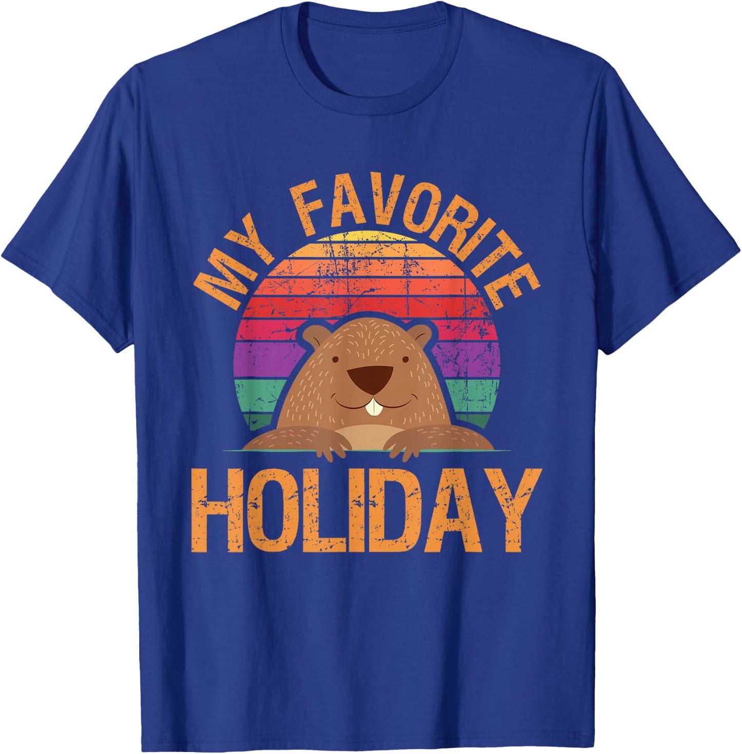My Favorite Holiday - Funny Woodchuck Groundhog Day T-Shirt - T-Shirt | Royal