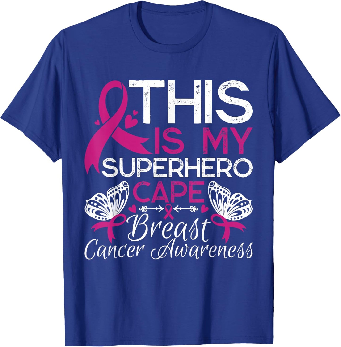 Breast Cancer Awareness This Is My Superhero Cape T-Shirt - T-Shirt | Royal